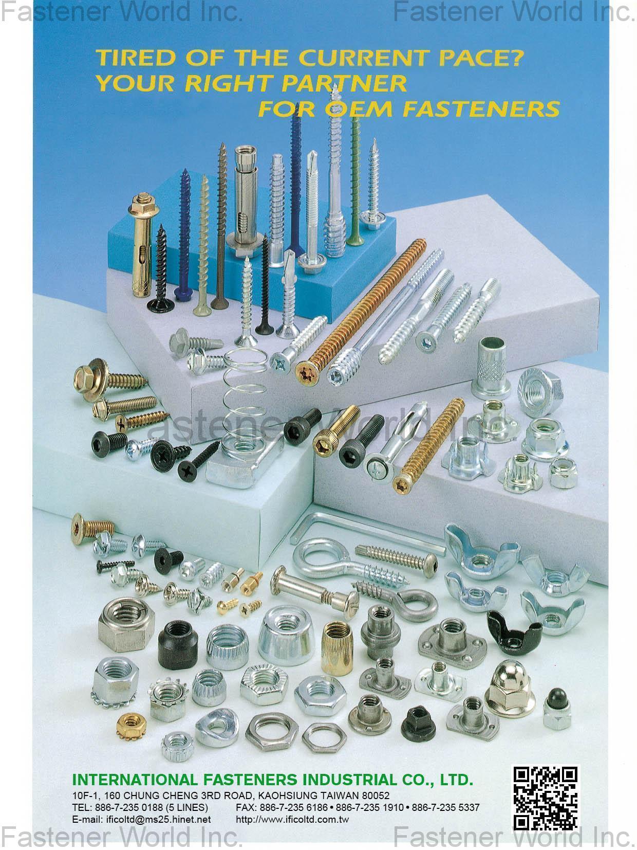 INTERNATIONAL FASTENERS INDUSTRIAL CO., LTD.  , Screws, Nuts, Washer, Pin, Turned Parts, Anchor, Stamped Parts, Rubber , All Kinds of Screws