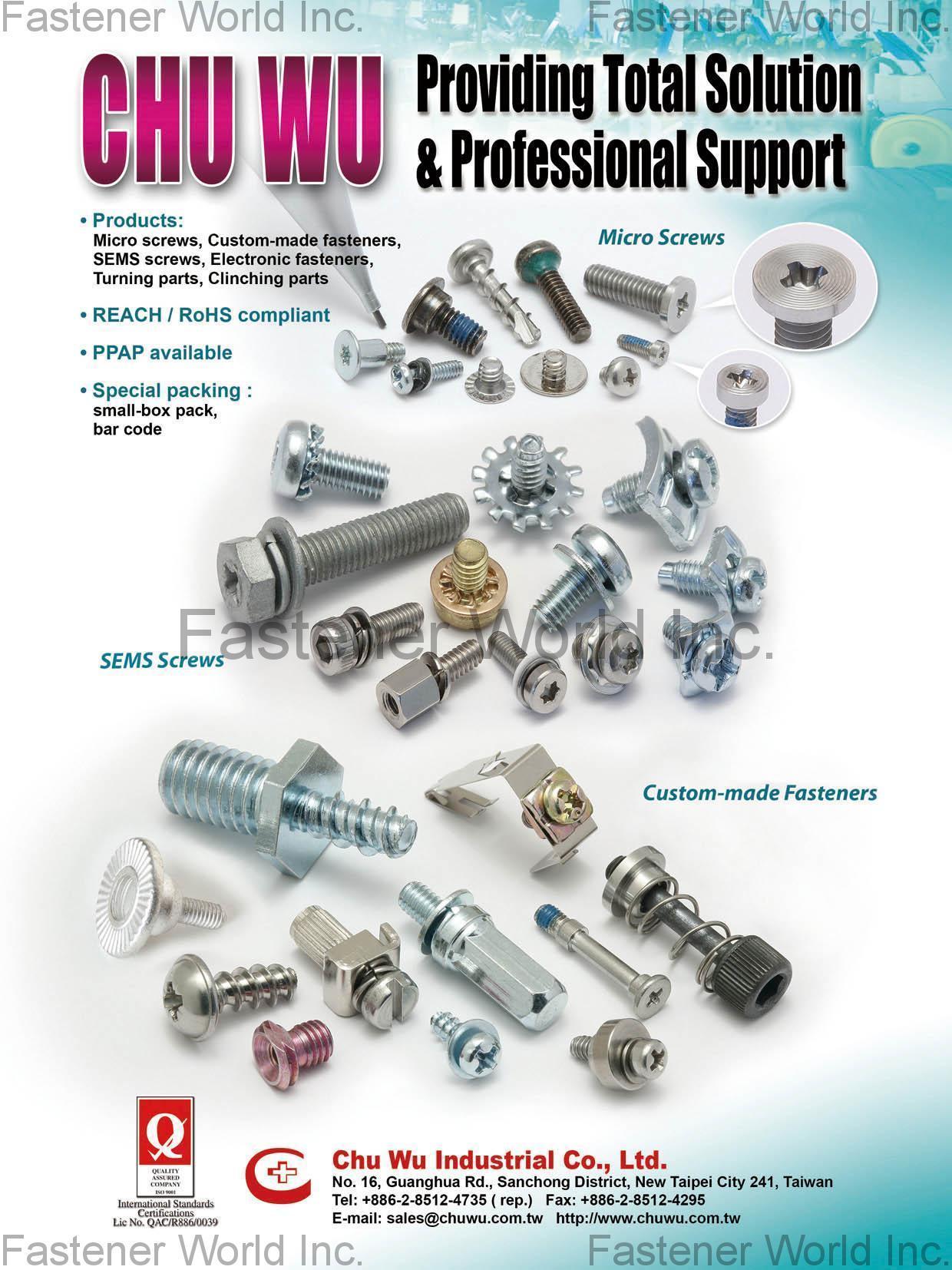 CHU WU INDUSTRIAL CO., LTD.  , Micro Screws,Custom-made Fasteners,SEMS Screws,Electronic Fasteners,Turning Parts,Clinching Parts , Miniature Precision Screws