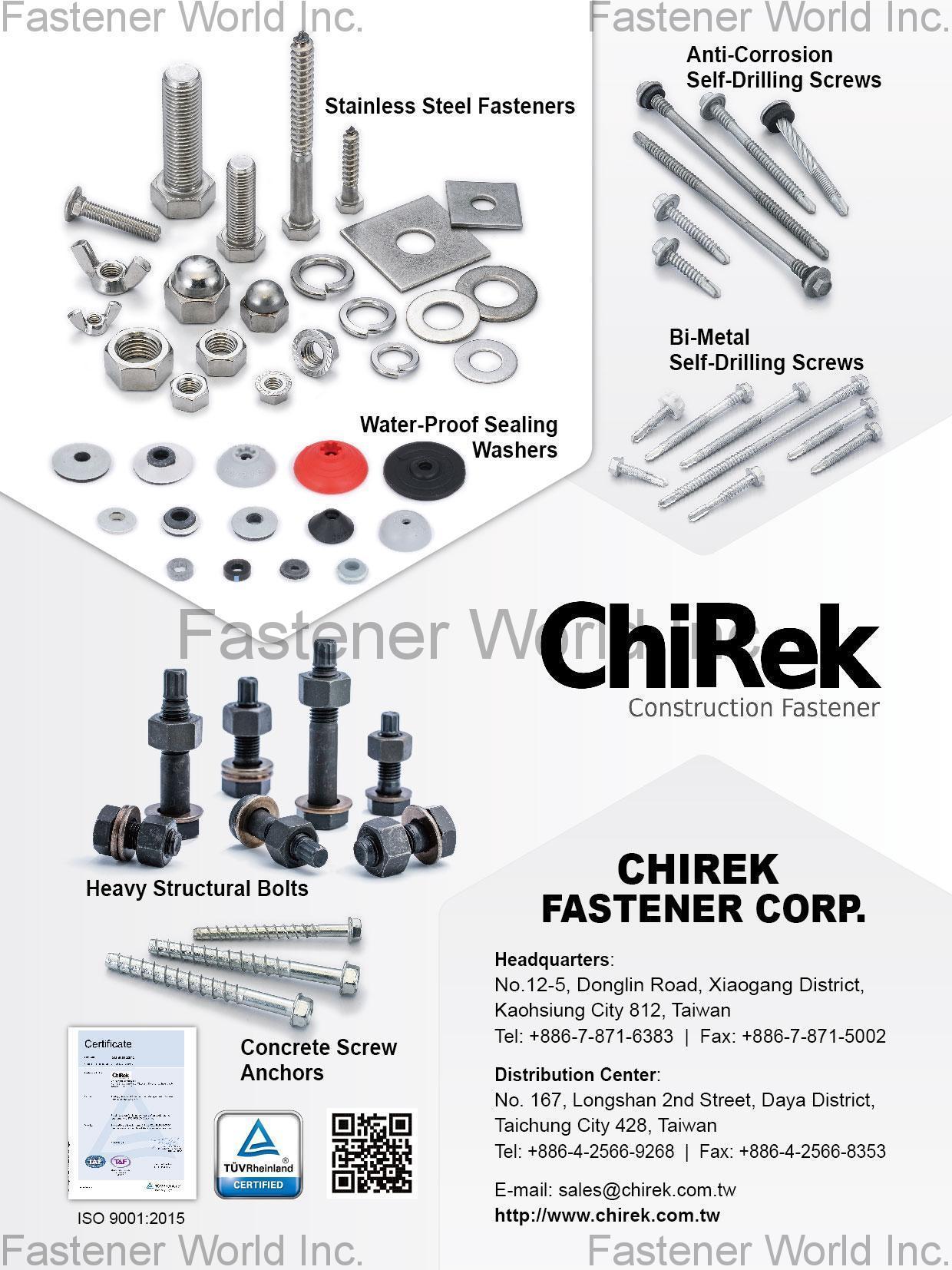 ChiRek Fastener Corporation , Stainless Steel Fasteners, Water-Proof Sealing Washers, Anti-Corrosion Self-Drilling Screws, Bi-Metal Self-Drilling Screws, Heavy Structural Bolts, Concrete Screw Anchors , Stainless Steel Screws