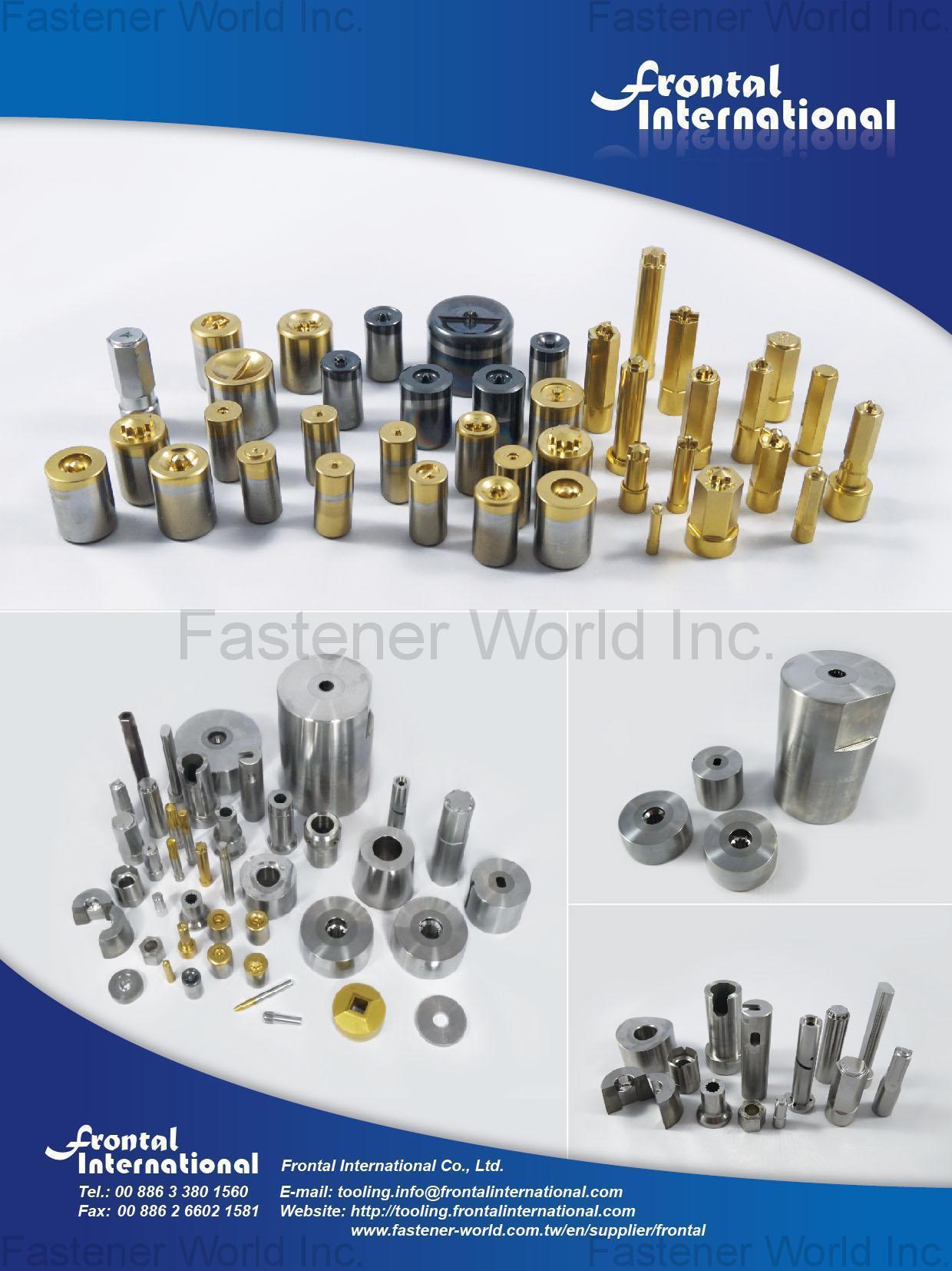 FRONTAL INTERNATIONAL CO., LTD. , feed rollers, cut-off knives, transport fingers, punches, carbide matrixes, recess punches, inserts, holders, pins, casings, carbide quills, thread rolling dies, thread rollers and trimming dies , Molds & Dies