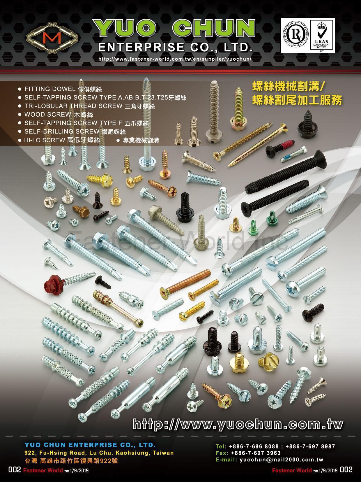 YUO CHUN ENTERPRISE CO., LTD.  , Fitting Dowel, Self-Tapping Screw, Tri-Lobular Thread Screw, Wood Screw, Self-Drilling Screw, HI-LO Screw , Furniture Fittings
