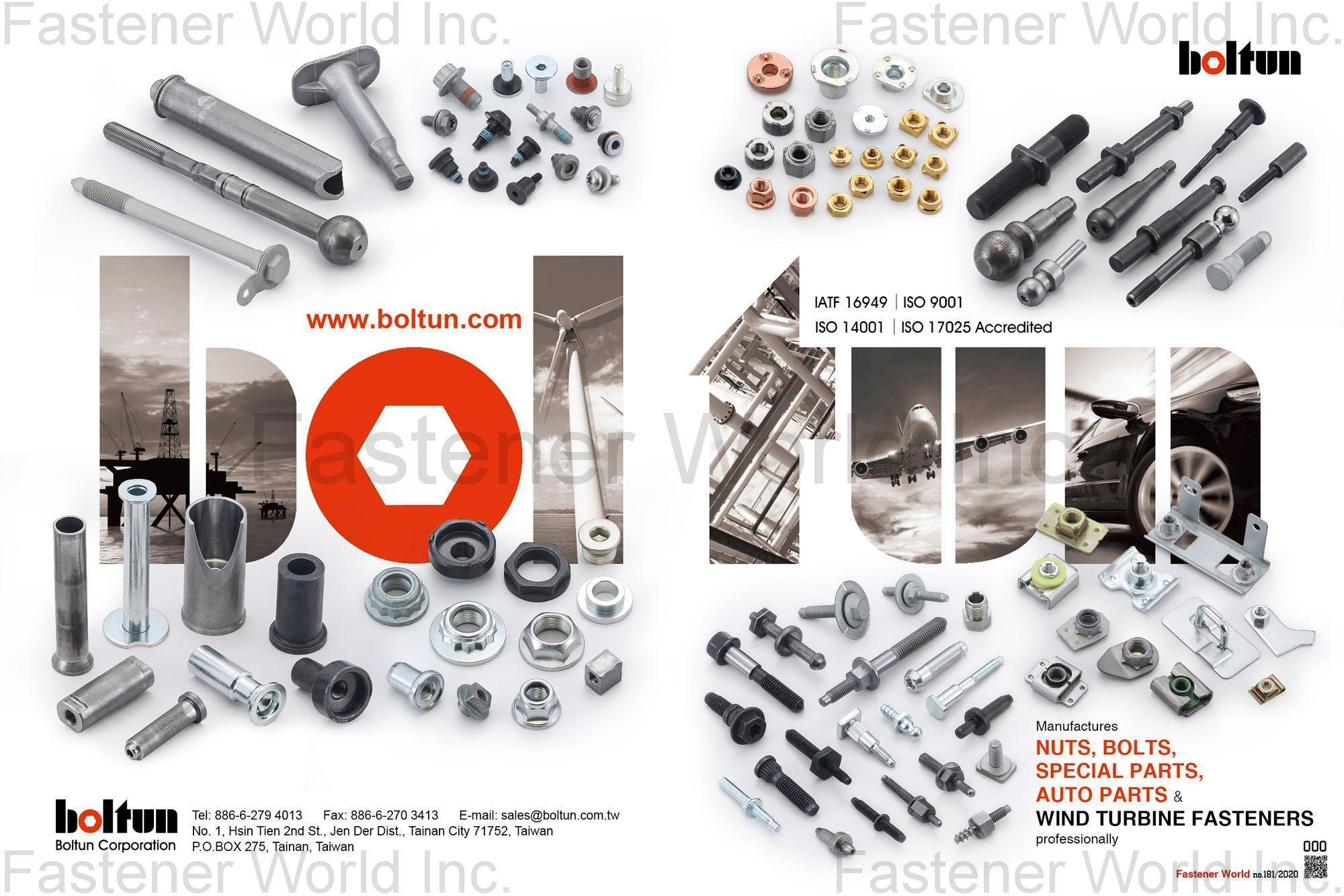 BOLTUN CORPORATION  , Welding Nuts,Rivet Nuts,Clinch Nuts,Locking Nuts,Nylon Insert Nuts,Conical Washer Nuts,T-Nuts,CNC Machining Parts,Stamping Parts,Bushed & Sleeves,Assembly Components,Special Parts,HEX. Bolt & Screw,Flange Bolt,Socket,Sems,Screw With Welding Projection,Screw With Welding Ring & Points,Clinch Bolt,T C Bolt,Special Pin,Wheel Bolt,Rail Bolt,Rail Bolts Construction Fasteners: Nuts, Screws & Washers,Wind Turbine Fasteners Kits: Nuts, Bolts & Washers Truck Wheel Bolts,Bolts & Nuts & Components,Motorcycle parts,Nylon rings & special washer,Expansion Bolt