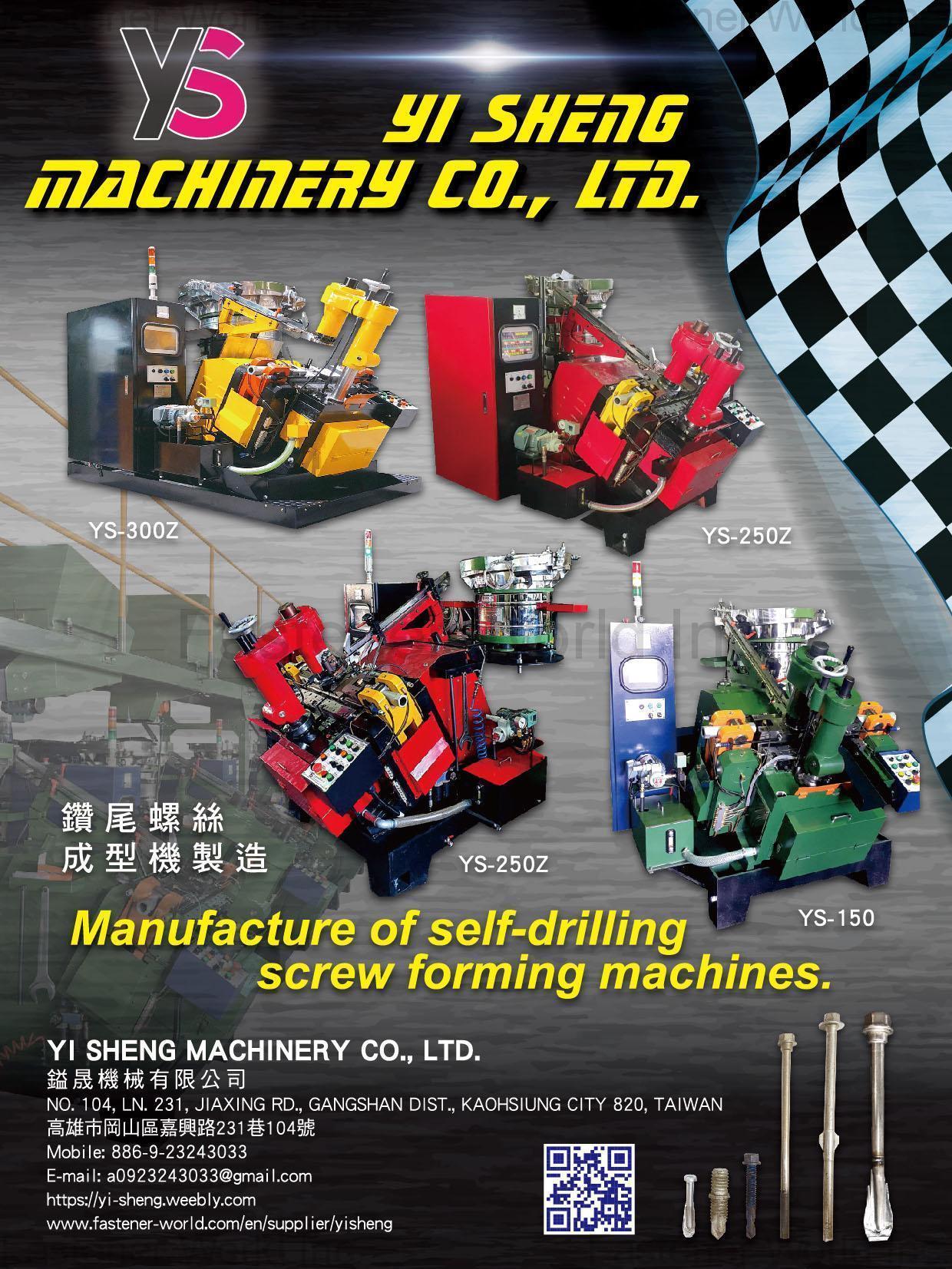 YI SHENG MACHINERY CO., LTD. , YS SELF-DRILLING SCREW FORMING MACHINES