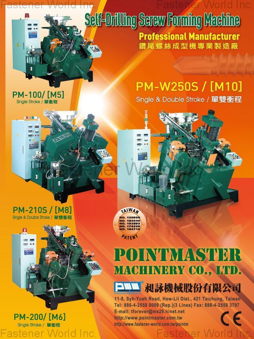 POINTMASTER MACHINERY CO., LTD.  , Self Drilling Screw Forming Machine , Self-drilling Screw Forming Machine