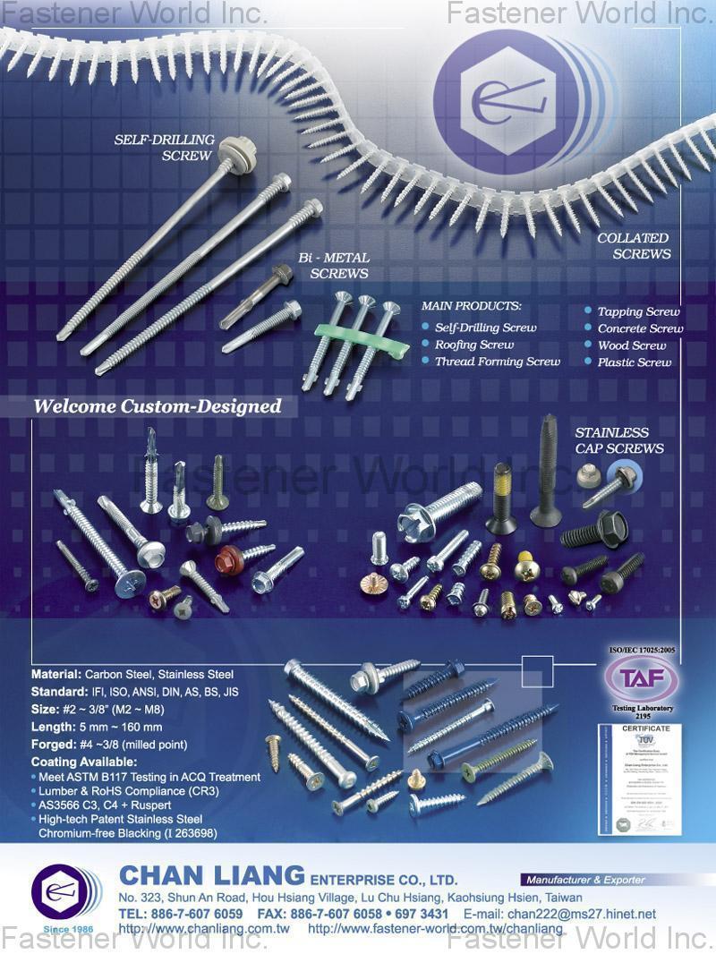 CHAN LIANG ENTERPRISE CO., LTD.  , Self-Drilling Screw, Bi-Metal Screws, Collated Screws, Stainless Cap Screws, Roofing Screw, Thread Forming Screw, Tapping Screw, Concrete Screw, Wood Screw, Plastic Screw , Bi-metal Screw