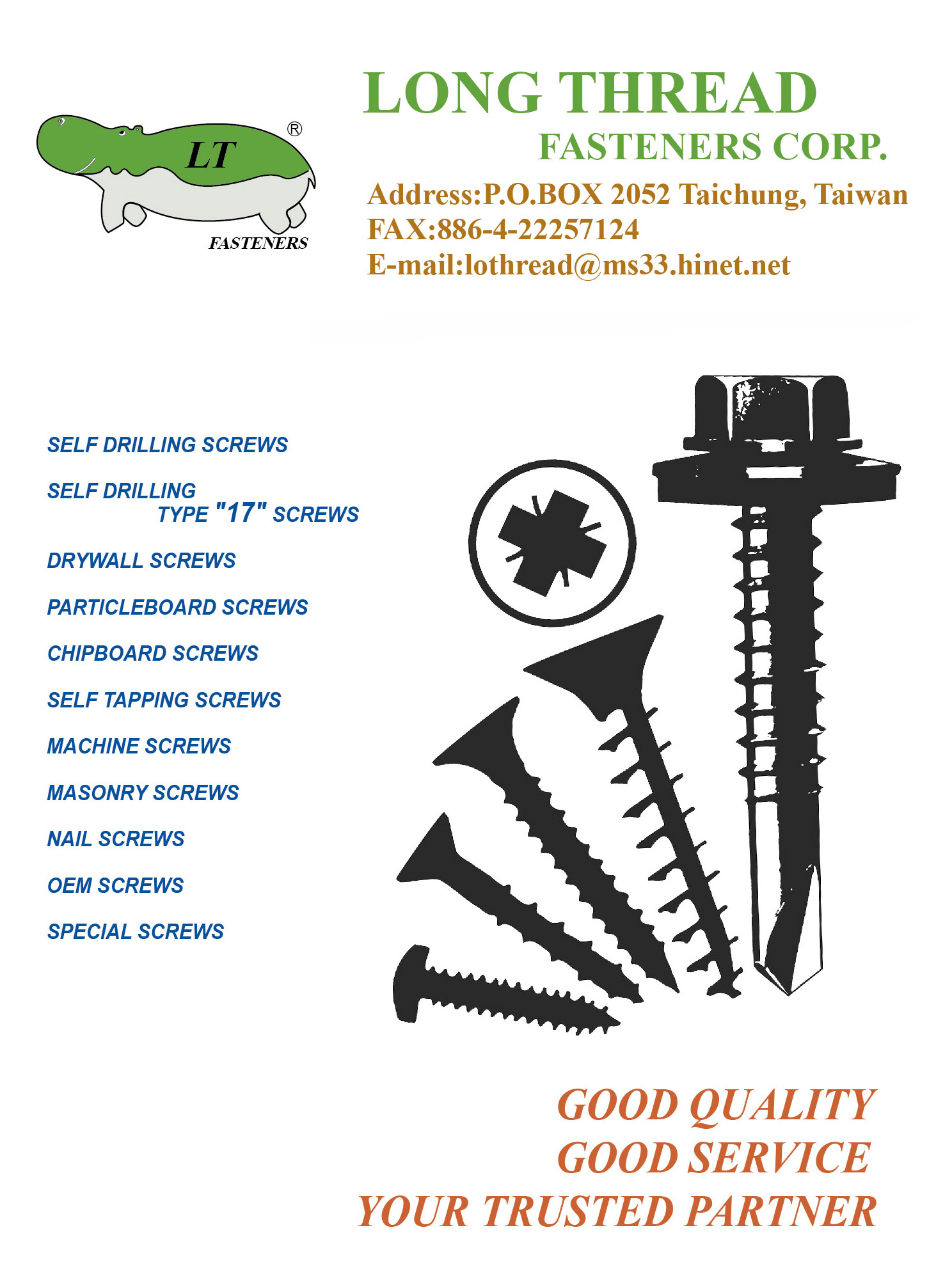 LONG THREAD FASTENERS CORP.  , Self Drilling Screws, Drywall Screws, Particle Board Screws, Chipboard Screws, Self Tapping Screws, Machine Screws, Masonry Screws, Nail Screws, OEM Screws, Special Screws , Machine Screws