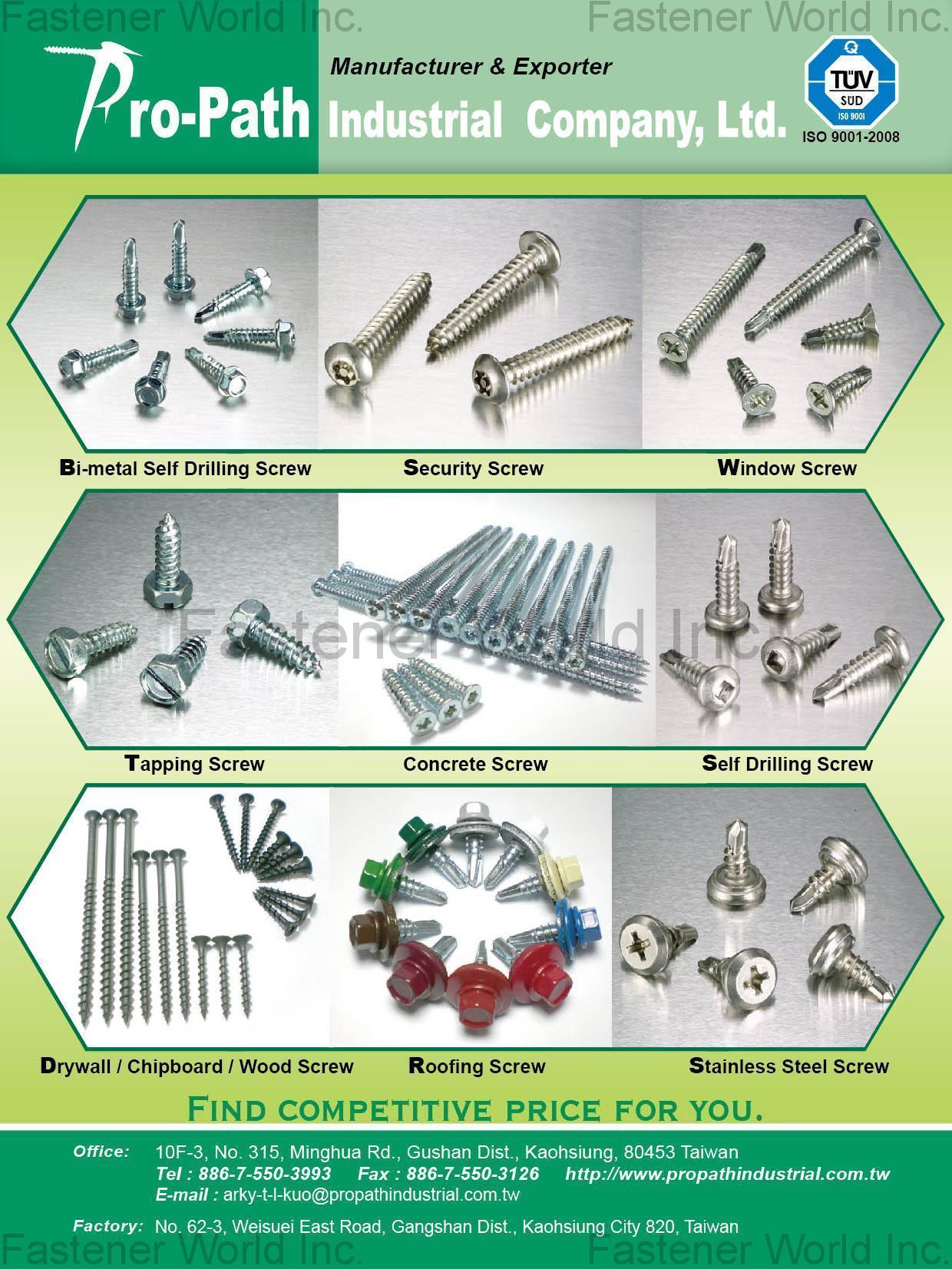 PRO-PATH INDUSTRIAL COMPANY, LTD.(propath) , Bi-metal Self Drilling Screw, Security Screw, Window Screw, Tapping Screw, Concrete Screw, Drywall / Chipboard / Wood Screw, Roofing Screw, Stainless Steel Screw , Self-drilling Screws