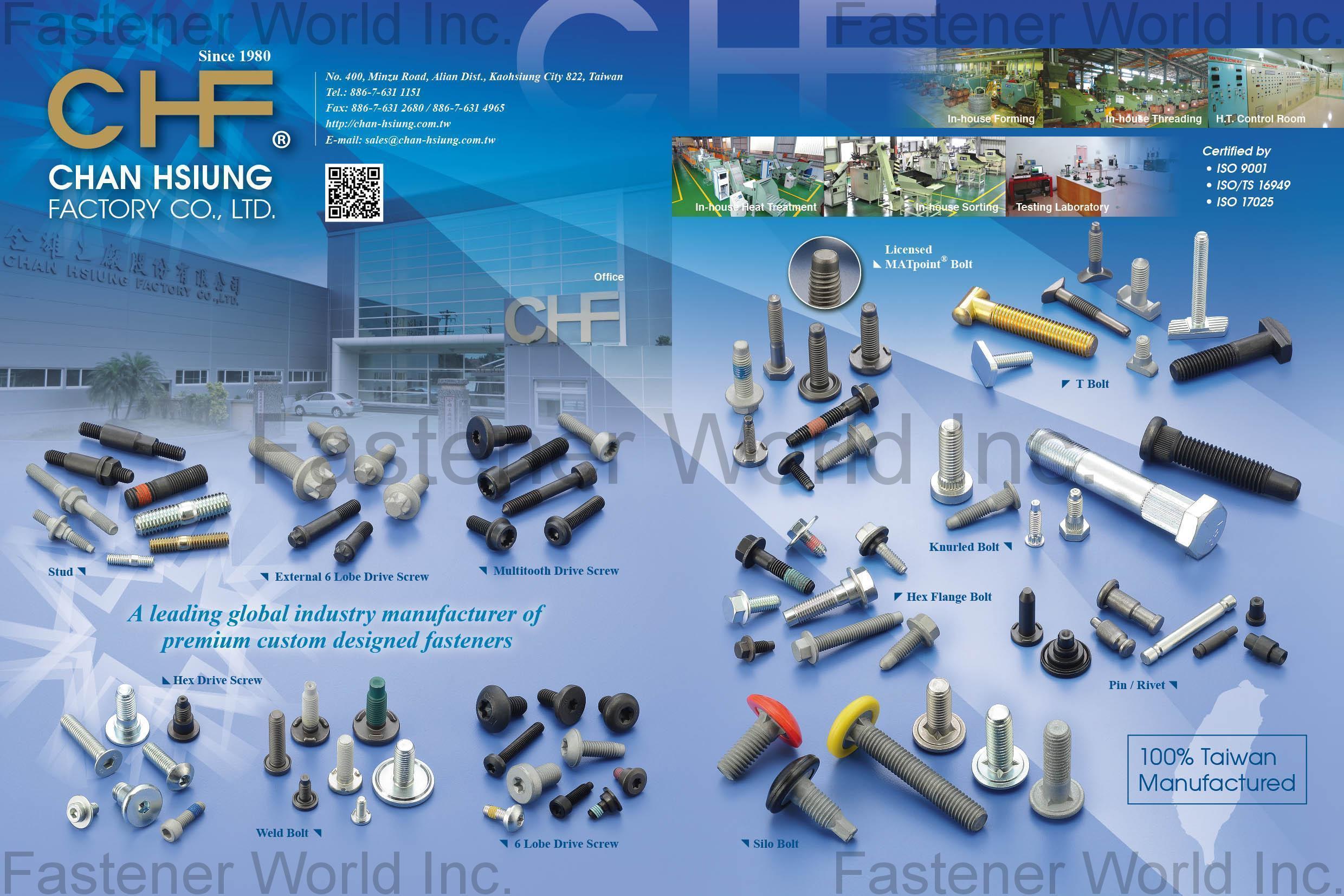 CHAN HSIUNG FACTORY CO., LTD.  , Stud, External 6-Lobe Flange Bolt, Multitooth Driver Screw, Hex Driver Screw, Weld Bolt, 6-Lobe Driver Screw, Licensed MATpoint Bolt, T-Head Bolt, Knurled Bolt, Flange Bolt, Pin / Rivet, Silo Bolt , T-head Or T-slot Bolts