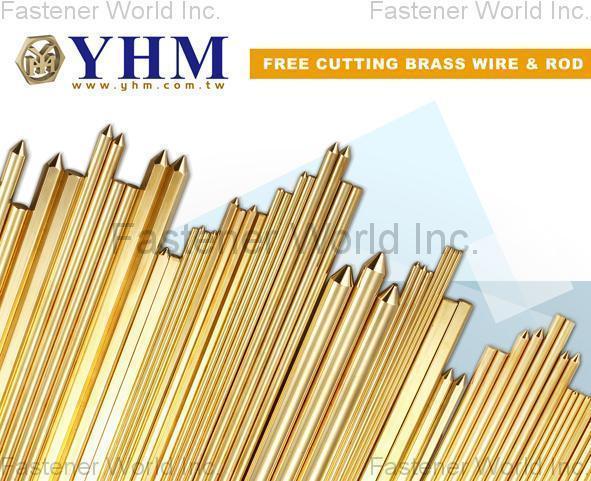 YUANG HSIAN METAL INDUSTRIAL CORP. (YHM) , Free cutting Brass Rod & Wire , Brass Wire & Rod