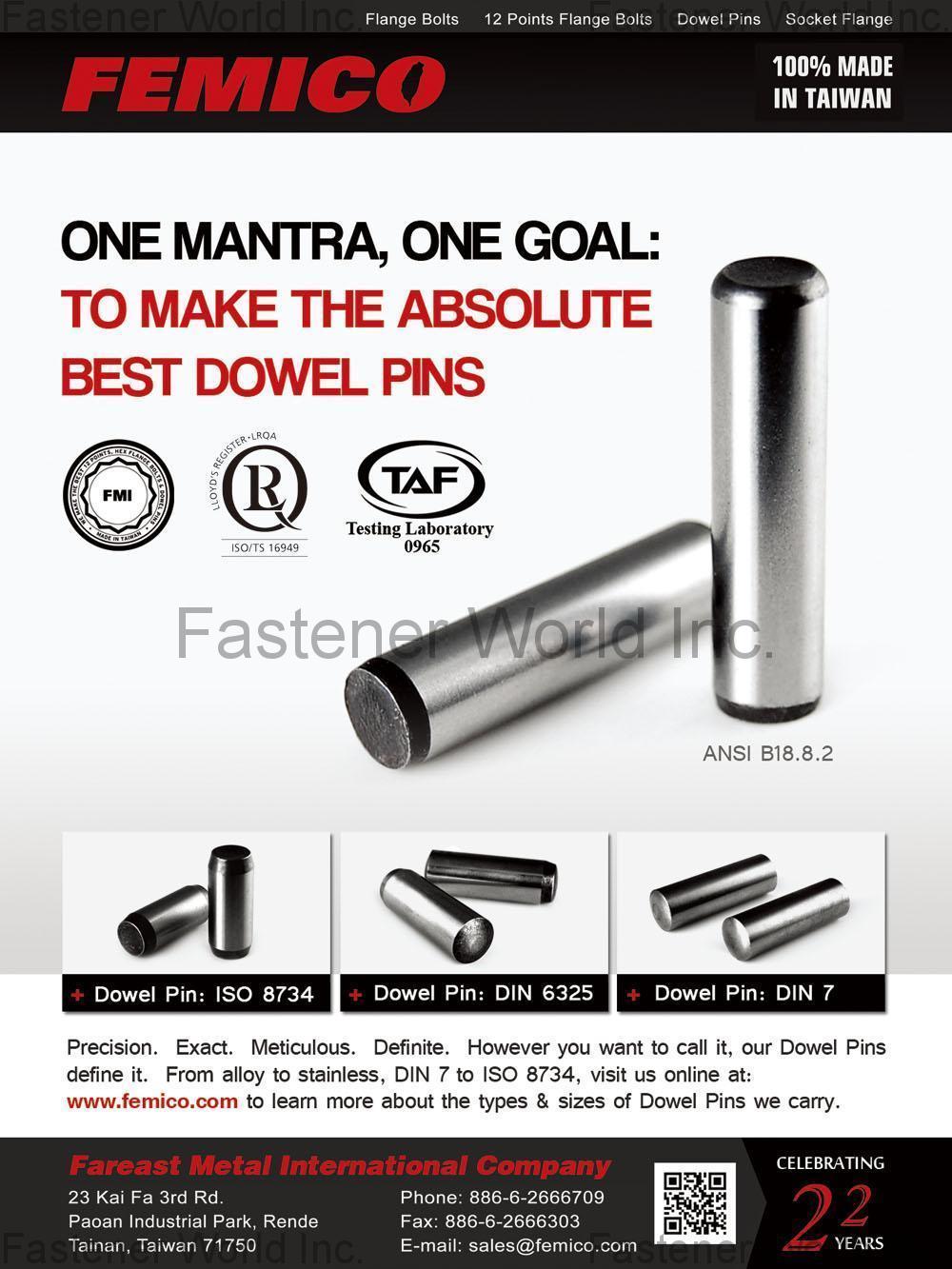 FAREAST METAL INTERNATIONAL CO., LTD. (FEMICO) , Dowel Pins ISO 8734, DIN 6325, DIN 7 , Dowel Pins