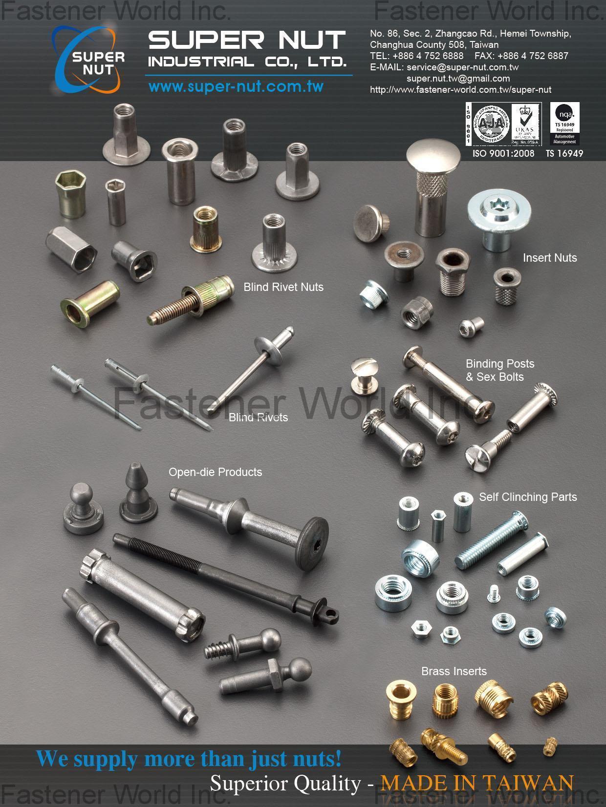 SUPER NUT INDUSTRIAL CO., LTD.  , Blind Rivet Nuts / Special Cold Forging Parts / Self Clinching Parts / Brass Inserts / Binding Posts & Sex Bolts , Special Cold / Hot Forming Parts