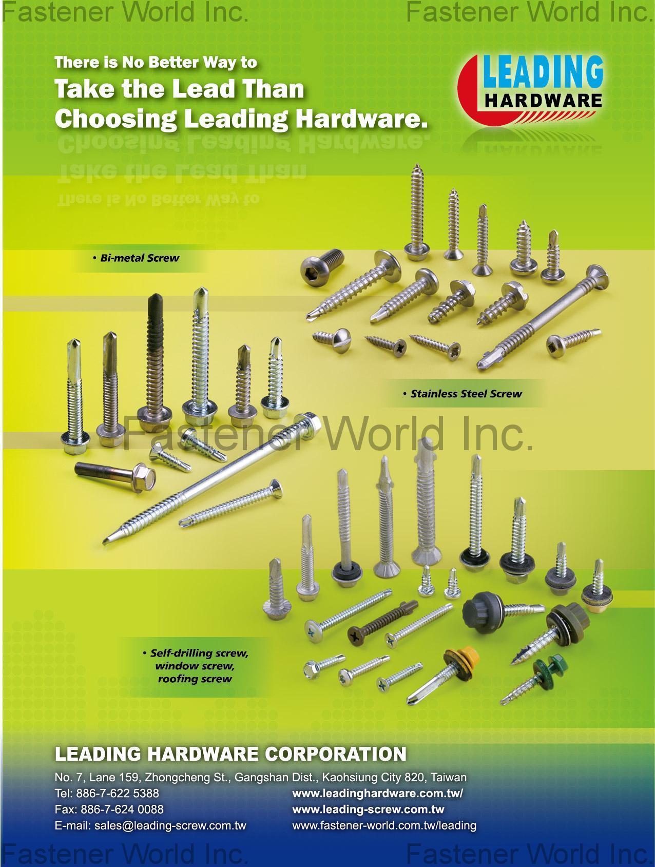 LEADING HARDWARE CORPORATION  , self drilling screws, roofing screws, window screws, self tapping screw, drywall screws, machine screw, bi metal screws, stainless steel screw, furniture screws, high tensile bolts, hex bolts , All Kinds of Screws