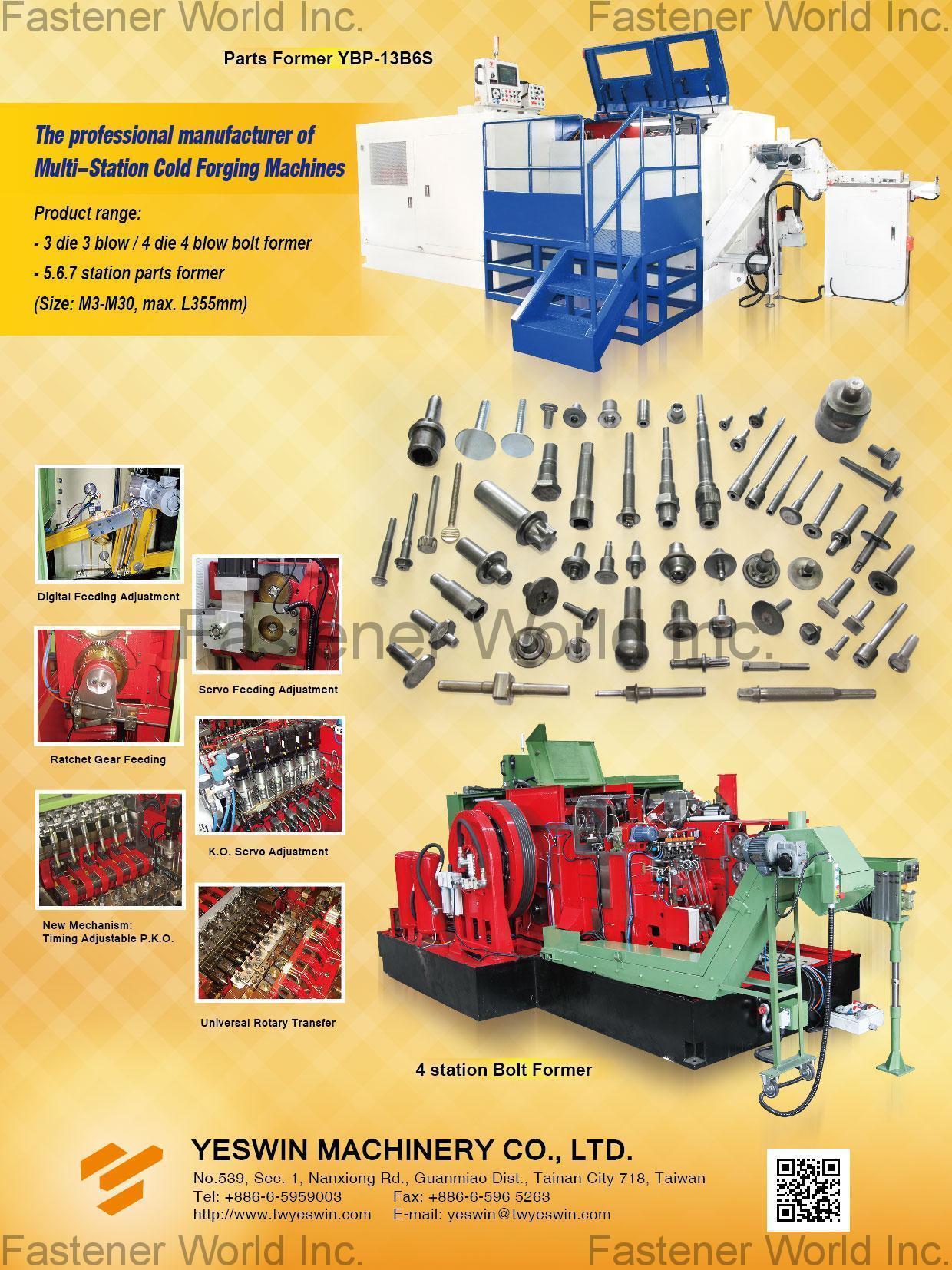 YESWIN MACHINERY CO., LTD. , Bolt Formers, Cold Forging Machines, Multi-station Parts formers, Forming Machines for Fasteners , Cold Header