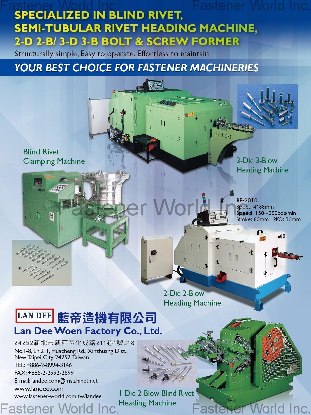 LAN DEE WOEN FACTORY CO., LTD. , 3-Die 3-Blow Heading Machine, Blind Rivet Clamping Machine, 2-Die 2-Blow Heading Machine , Blind Rivet Heading Machine