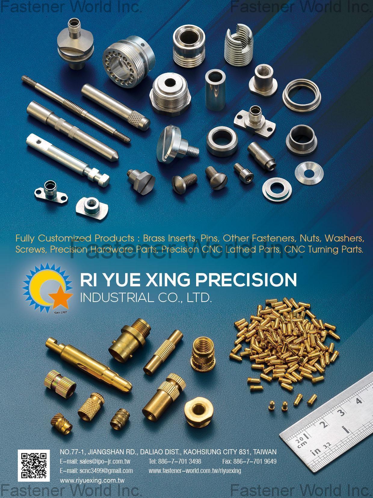 RI YUE XING PRECISION INDUSTRIAL CO., LTD. , Brass Inserts, Pins, Other Fasteners, Nuts, Washers, Screws, Precision Hardware Parts, Precision CNC Lathed Parts, CNC Turning Parts , CNC parts, CNC lathe