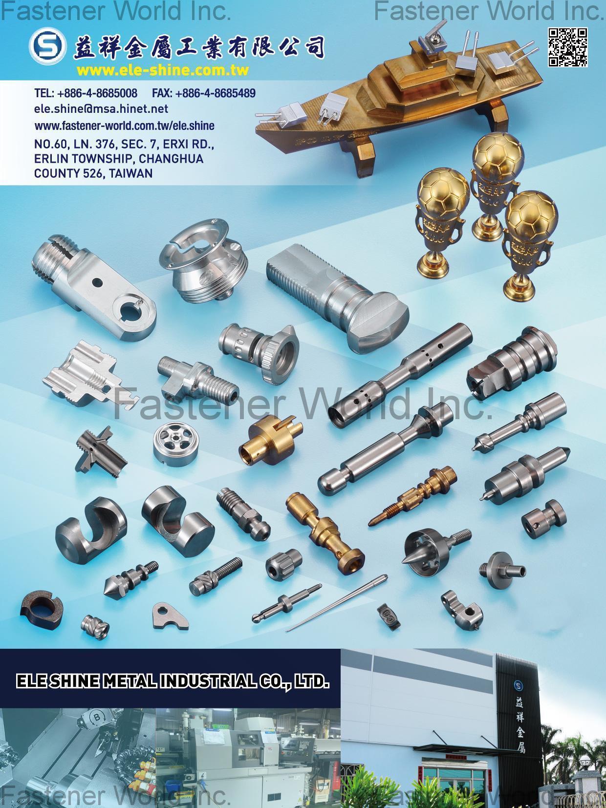 ELE SHINE METAL INDUSTRIAL CO., LTD. , CNC Automatic Lathes, Computer Precision Metal Parts  , CNC parts, CNC lathe