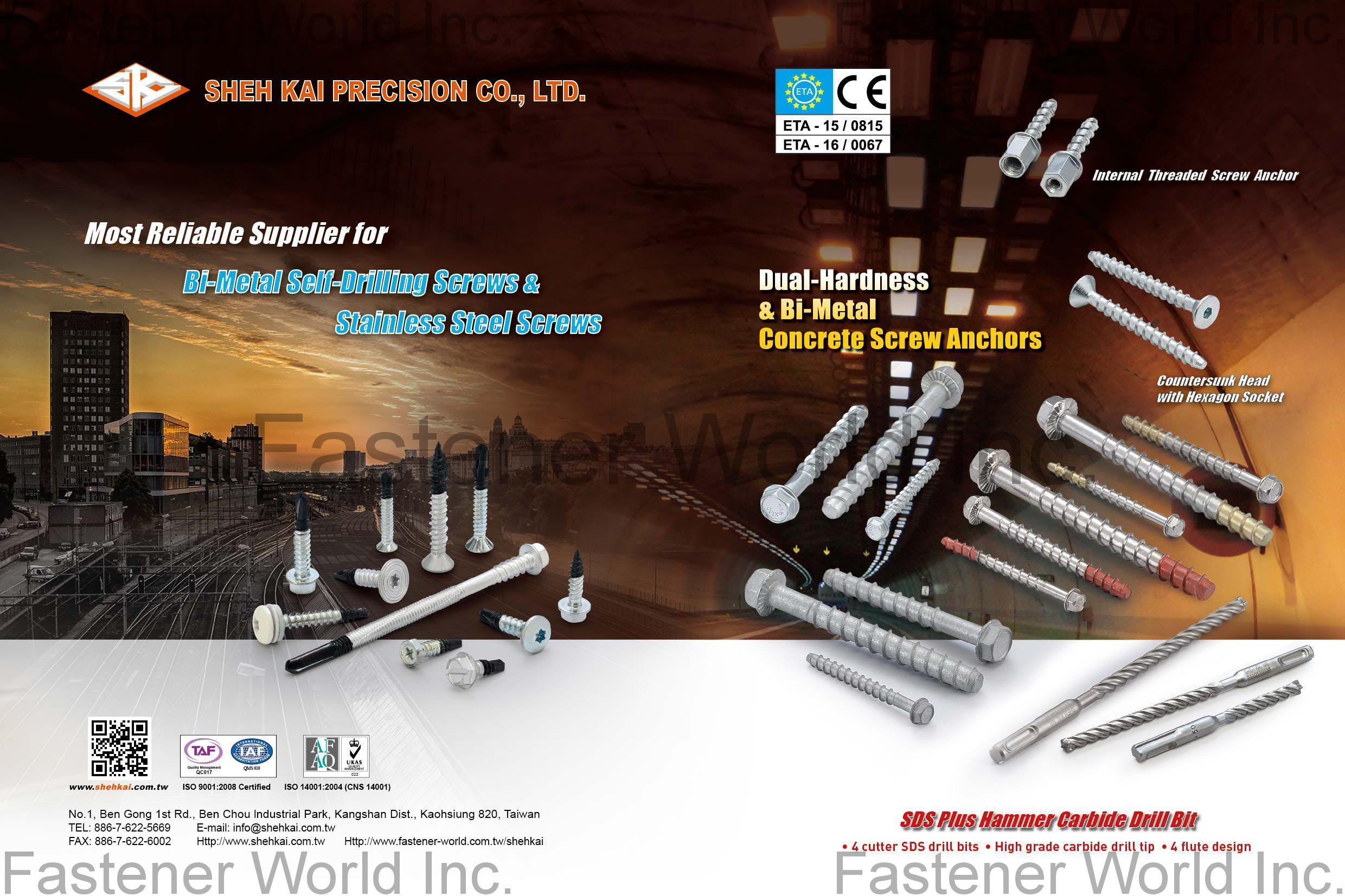 SHEH KAI PRECISION CO., LTD.  , Bi-Metal Self-Drilling Screws, Stainless Steel Screws, Internal Threaded Screw Anchor, Dual-Hardness & Bi-Metal Concrete Screw Anchors, Countersunk Head with Hexagon Socket, SDS Plus Hammer Carbide Drill Bit , Bi-metal Self-drilling Screws