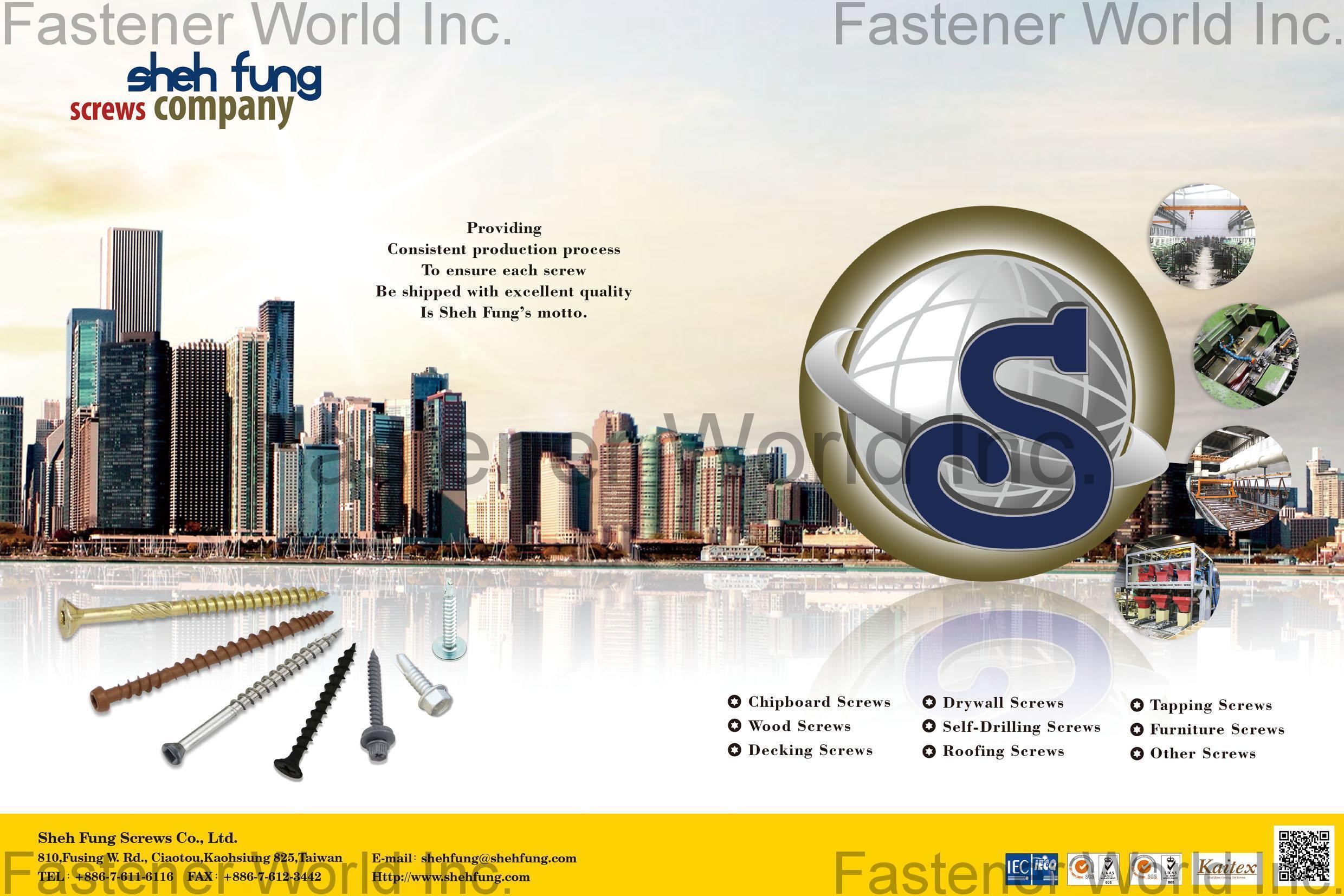 SHEH FUNG SCREWS CO., LTD.  , Chipboard Screws, Drywall Screws, Tapping Screws, Wood Screws, Self-Drilling Screws, Furniture Screws, Decking Screws, Roofing Screws, Other Screws , Roofing Screws