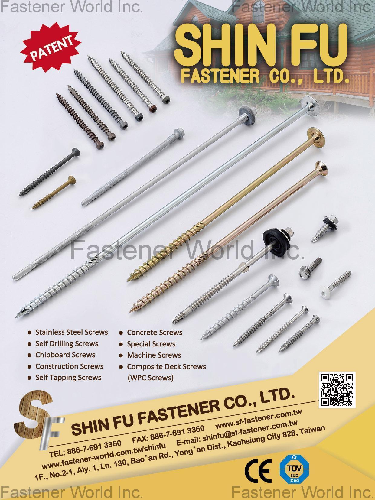 SHIN FU FASTENER CO., LTD. , Stainless Steel Screws, Concrete Screws, Self Drilling Screws, Special Screws, Chipboard Screws, Machine Screws, Construction Screws, Composite Deck Screws, Self Tapping Screws , Stainless Steel Screws