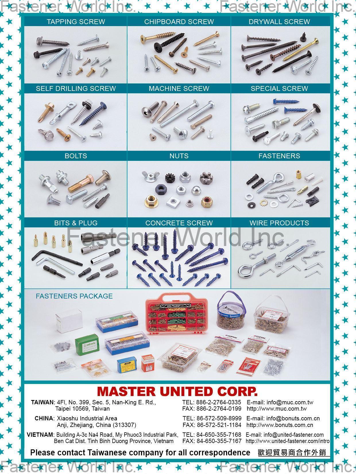 MASTER UNITED CORP.  , Tapping Screw, Chipboard Screw, Drywall Screw, Self Drilling Screw, Machine Screw, Special Screw, Bolts, Nuts, Fasteners, Bits & Plug, Concrete Screw, Wire Products, Fasteners Package , Tapping Screws