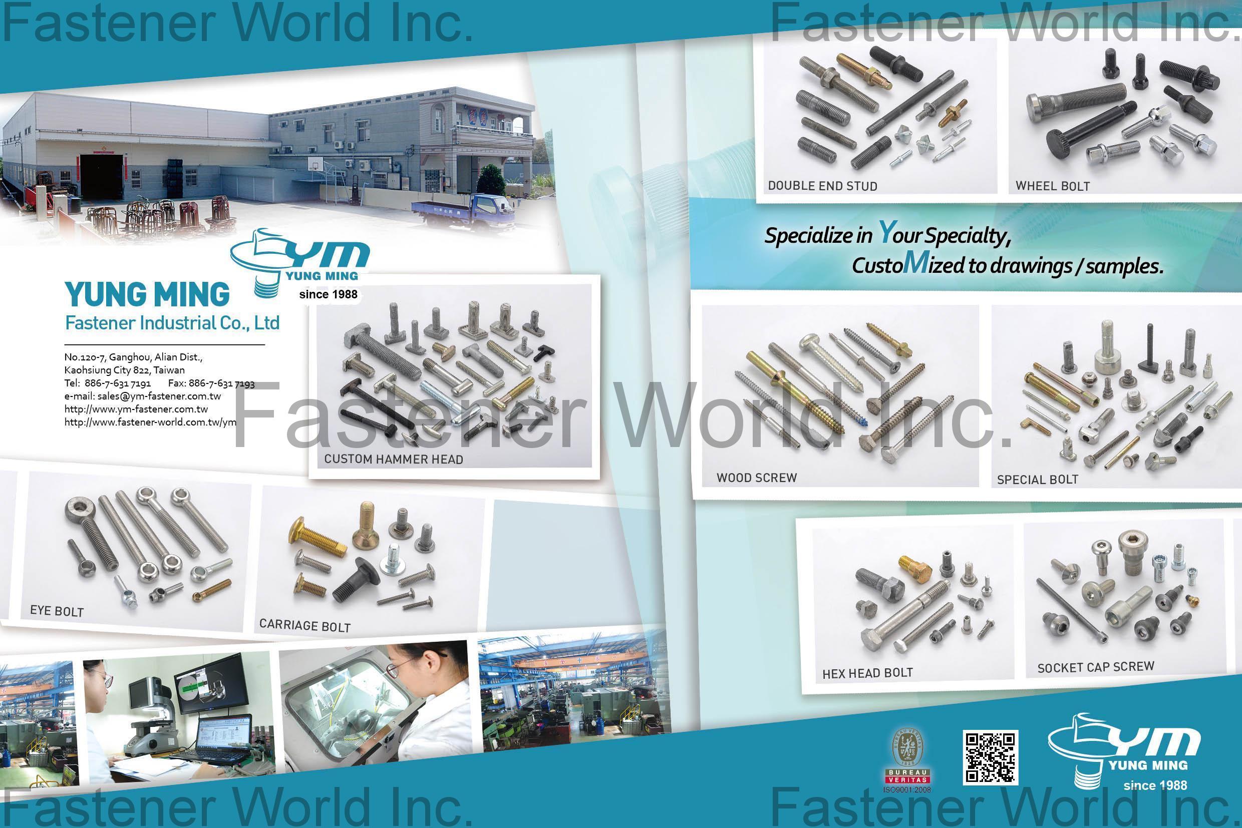 YUNG MING FASTENER INDUSTRIAL CO., LTD. , Custom Hammer Head, Eye Bolt, Carriage Bolt, Double End Stud, Wheel Bolt, Wood Screw, Special Bolt, Hex Head Bolt, Socket Cap Screw , Eye Bolts