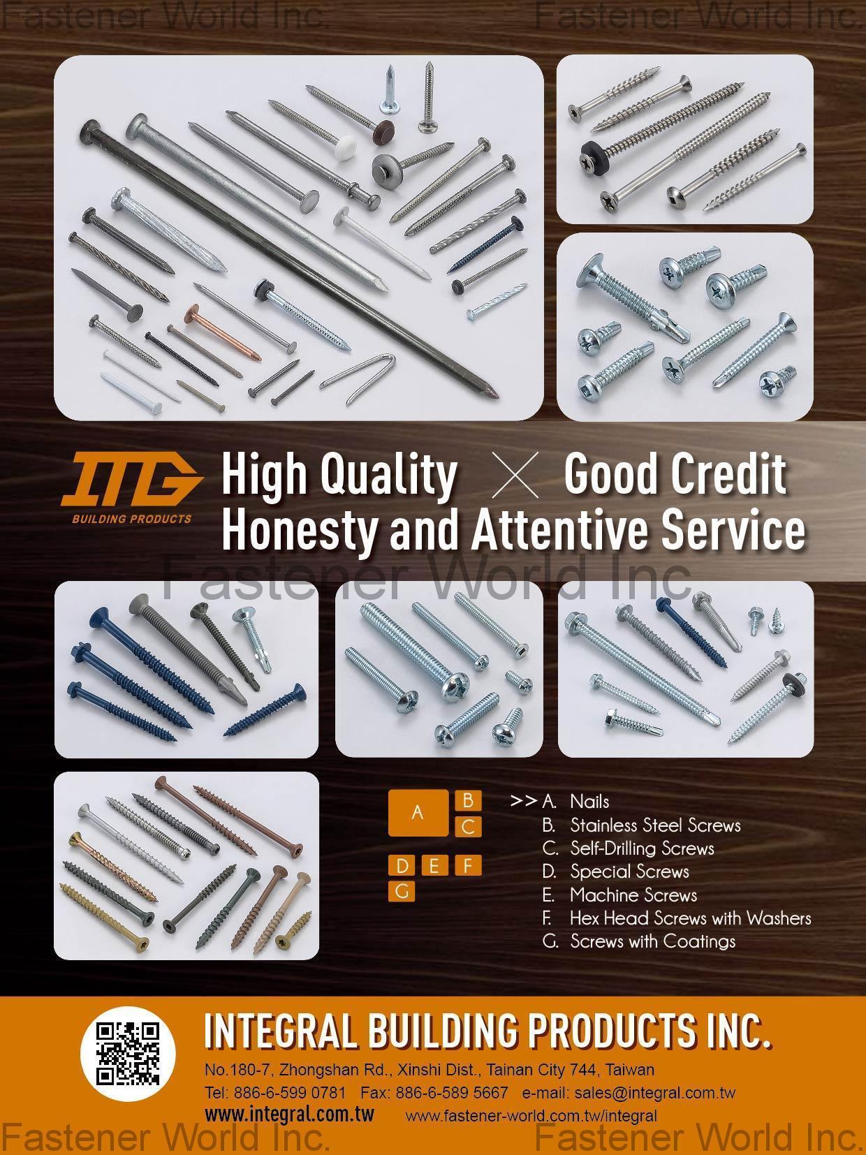INTEGRAL BUILDING PRODUCTS INC.  , Nails, Stainless Steel Screws, Self-Drilling Screws, Special Screws, Machine Screws, Hex Head Screws with Washers, Screws with Coatings , (Steel) Wire Nails
