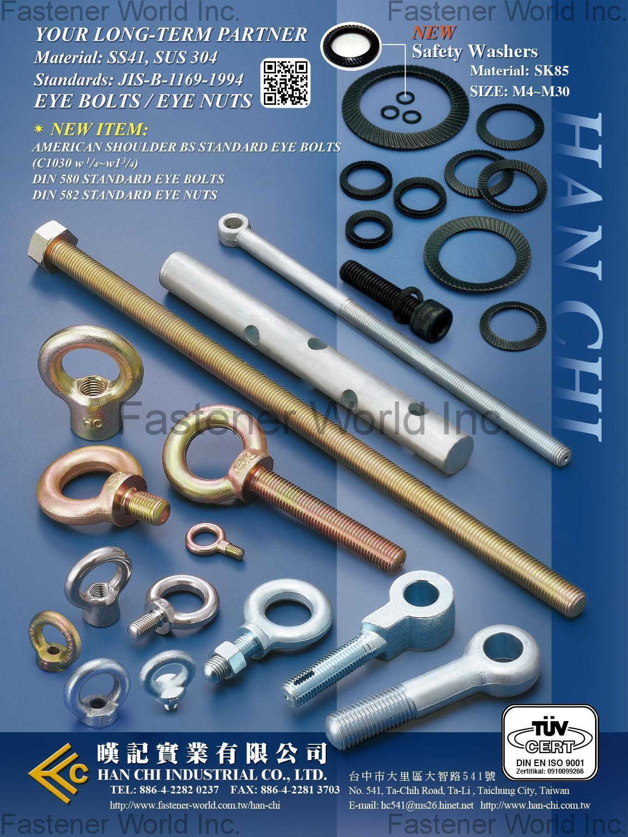 HAN CHI INDUSTRIAL CO., LTD. , Eye Bolts, Eye Nuts, Safety Washers , Eye Bolts