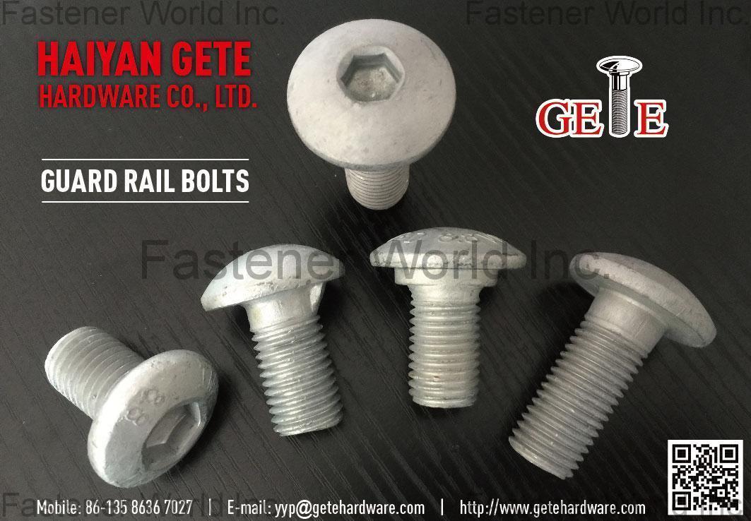 Haiyan Gete Hardware Co., Ltd. , Guard Rail Bolts, Bolts, Screws, Concrete Screws, Wood Screws, Special Items, Stainless Steel Bolts, Stainless Steel Screws, Nuts , Stainless Steel Metric Bolts