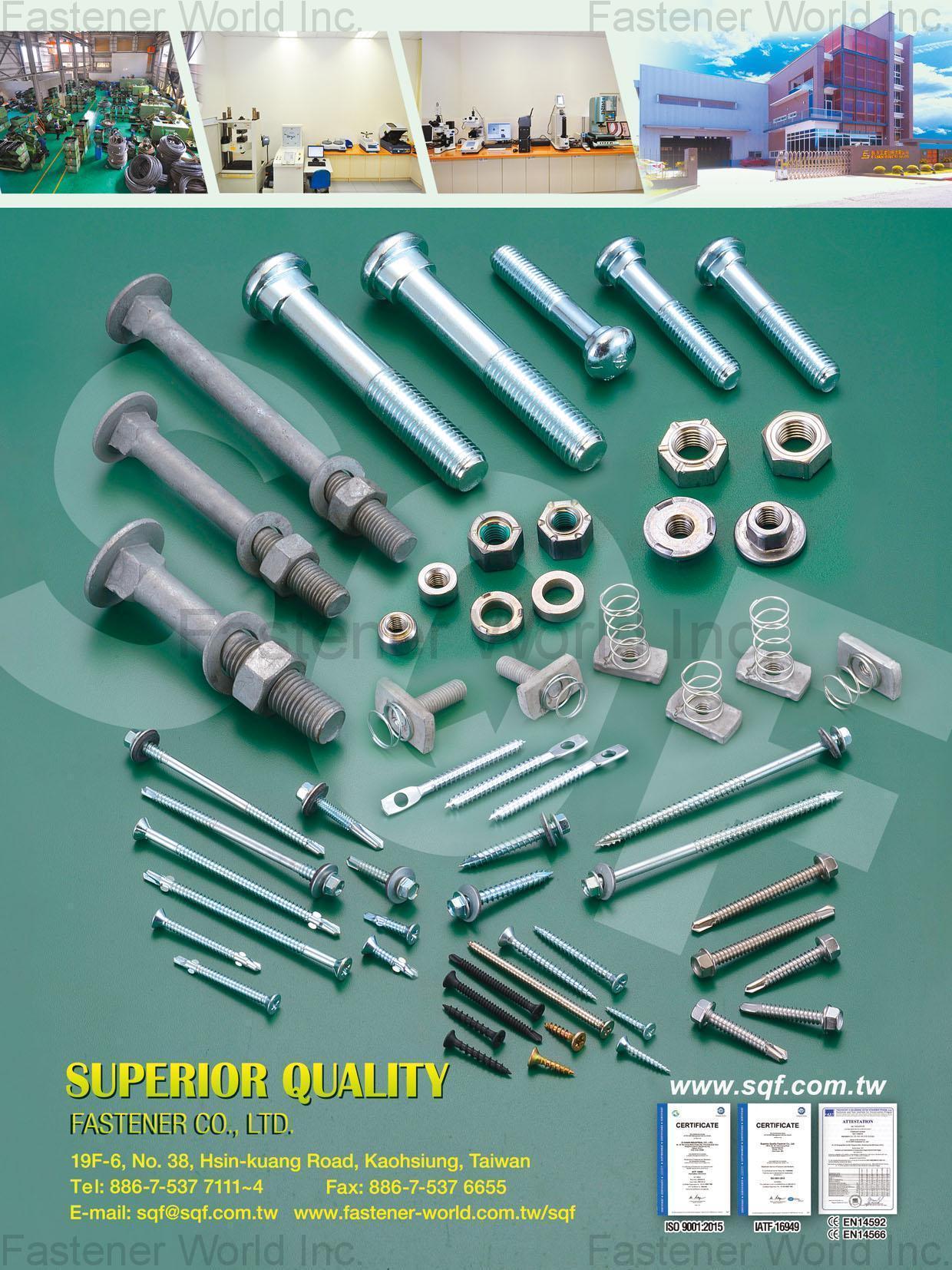 SUPERIOR QUALITY FASTENER CO., LTD.  , Close Dies Parts, Welding Bushing & Welding Nut, Turning Parts, Stamping parts, Weld Screw, Drywall Screws & Self-Drilling Screws, Chipboard screws & Tapping screw, Carriage Bolts & Machine Screws, Eye Bolts & Thread Rod & Spring Nuts, OVAL TRACK BOTL, SLEEVE ANCHOR, T BOLT, T HANDLE, ELEVATOR BOLT, EYE BOLT, LUG NUT , Sleeve Nuts