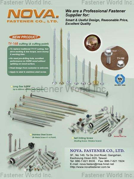 NOVA. FASTENER CO., LTD.  , CAP SCREW, LONG SIZE SCREW, MACHINE SCREW, STAINLESS STEEL SCREW, NEW COMPOSITE SCREW, CHIPBOARD SCREW, SHEET METAL / WOOD SCREW, THREAD FORMING SCREW, AUTOMATIC PART & CUSTOMER DESIGN, SELF DRILLING SCREW, CONSTRUCTION SCREW , Cap Screws