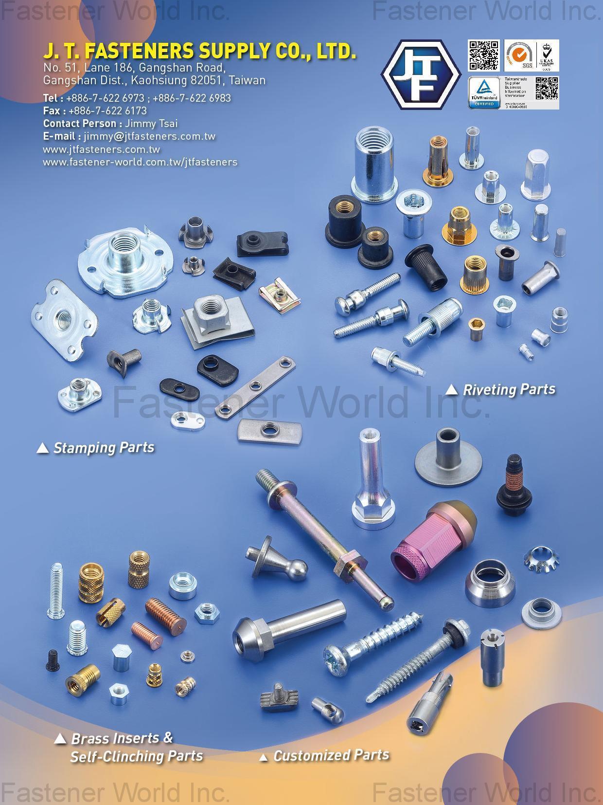 J. T. FASTENERS SUPPLY CO., LTD.  , Riveting Parts, Stamping Parts, Customized Parts, Brass Inserts & Self-Clinching Parts, Cage Nuts , Stamped Parts