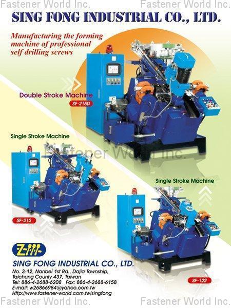 SING FONG INDUSTRIAL CO.,LTD , Double Stroke Machine, Single Stroke Machine , Self-drilling Screw Forming Machine