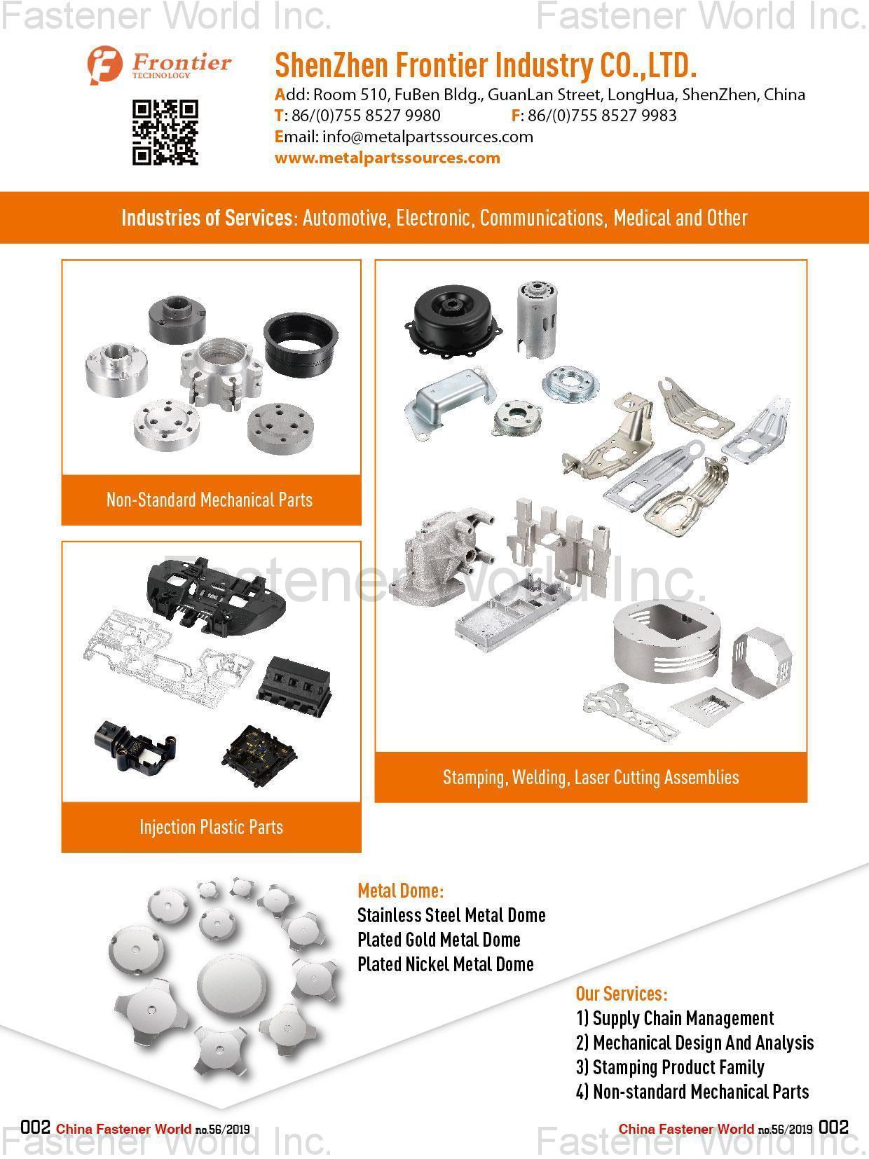 SHENZHEN FRONTIER INDUSTRY CO., LTD. , Non-Standard Mechanical Parts, Injection Plastic Parts, Stamping, Stamping, Welding, Laser Cutting Assemblies, Metal Dome , Non-standard mechanical parts