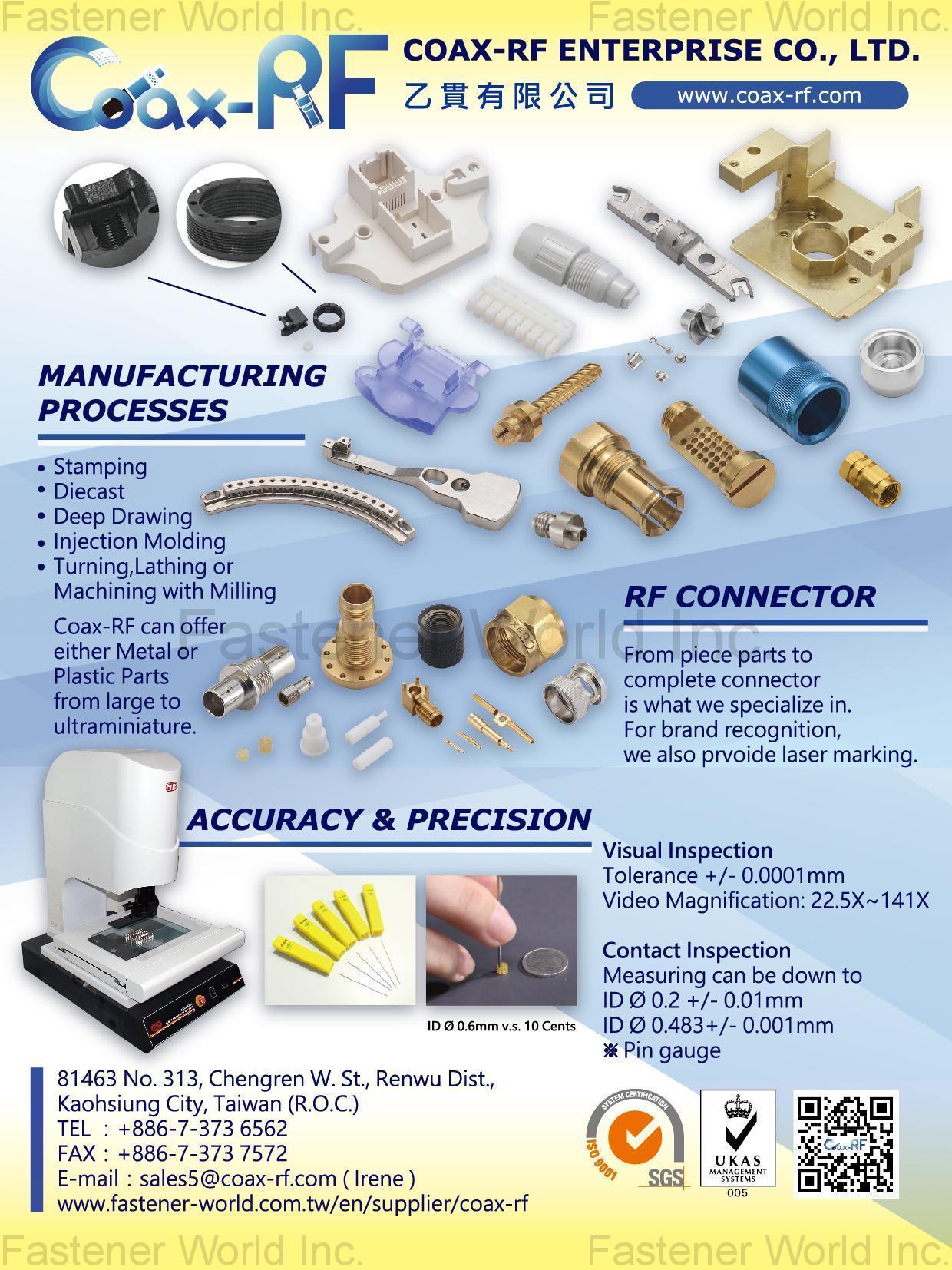 COAX-RF ENTERPRISE CO., LTD. , Stamping, Diecast, Deep Drawing, Injection Molding, Turning, Lathing, Machining with Milling, RF Connector , Stamped Parts