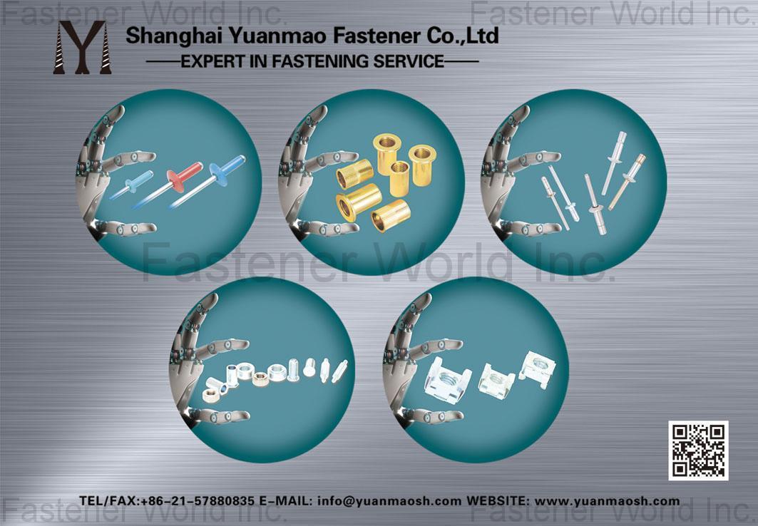 SHANGHAI YUANMAO FASTENER CO., LTD. , Blind Rivets, Blind Rivet Nuts, Bolts & Nuts & Washers, Self-Clinching Fasteners, Screws, Welding Fasteners, Thread Inserts, Plastic Fasteners, Pnuematic Tools , Blind Nuts / Rivet Nuts