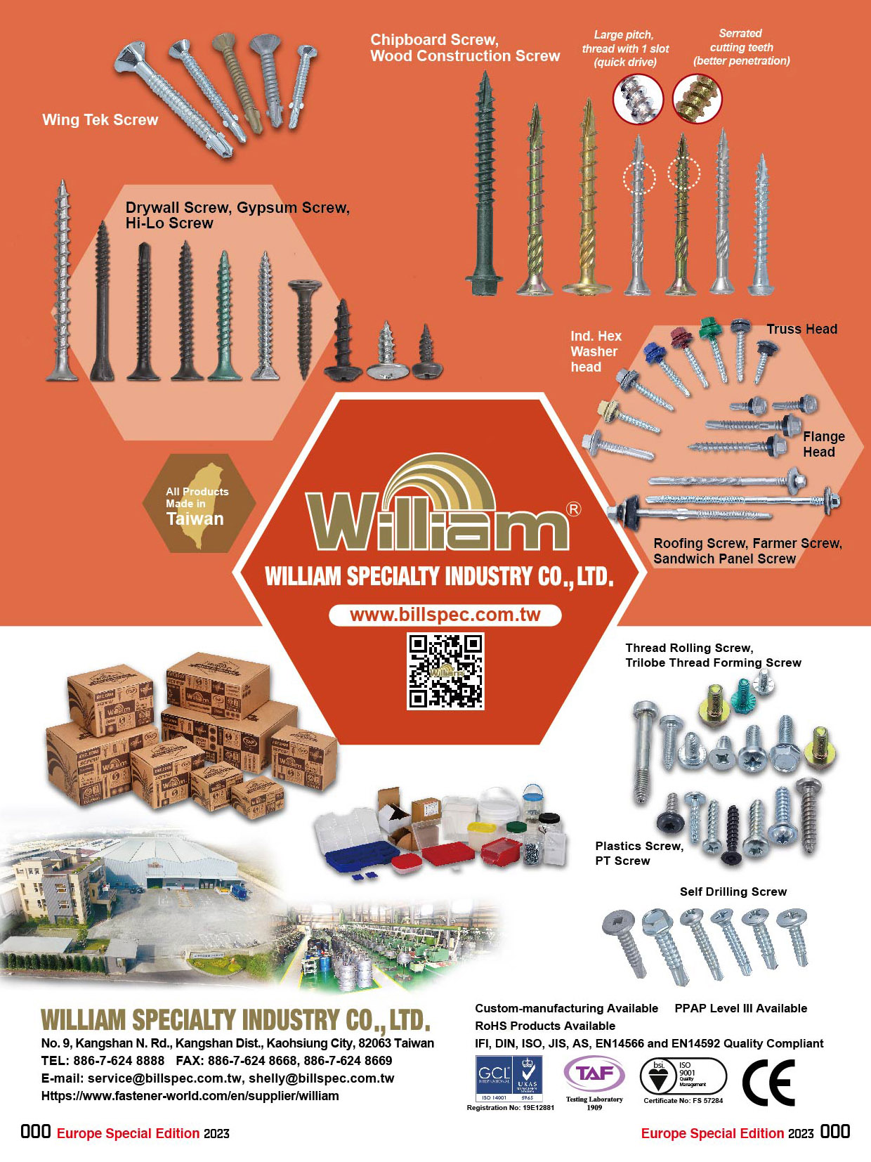 WILLIAM SPECIALTY INDUSTRY CO., LTD. , Drywall Screws, Laminating Screws, Gypsum Screws, Hi-Lo Screws, Self Drilling Screws, Self Piercing Screws, Cement Board Screws, Wing Tek Screws, Thread Rolling Screws, Trilobular Thread Forming Screws, Plastic Screws, PT Screws, Roofing Screws, Former Screws, Sandwich Panel Screws, Flange Head Roofing Screws with EPDM Washer, Chipboard Screws, Wood Construction Screws , Drywall Screws