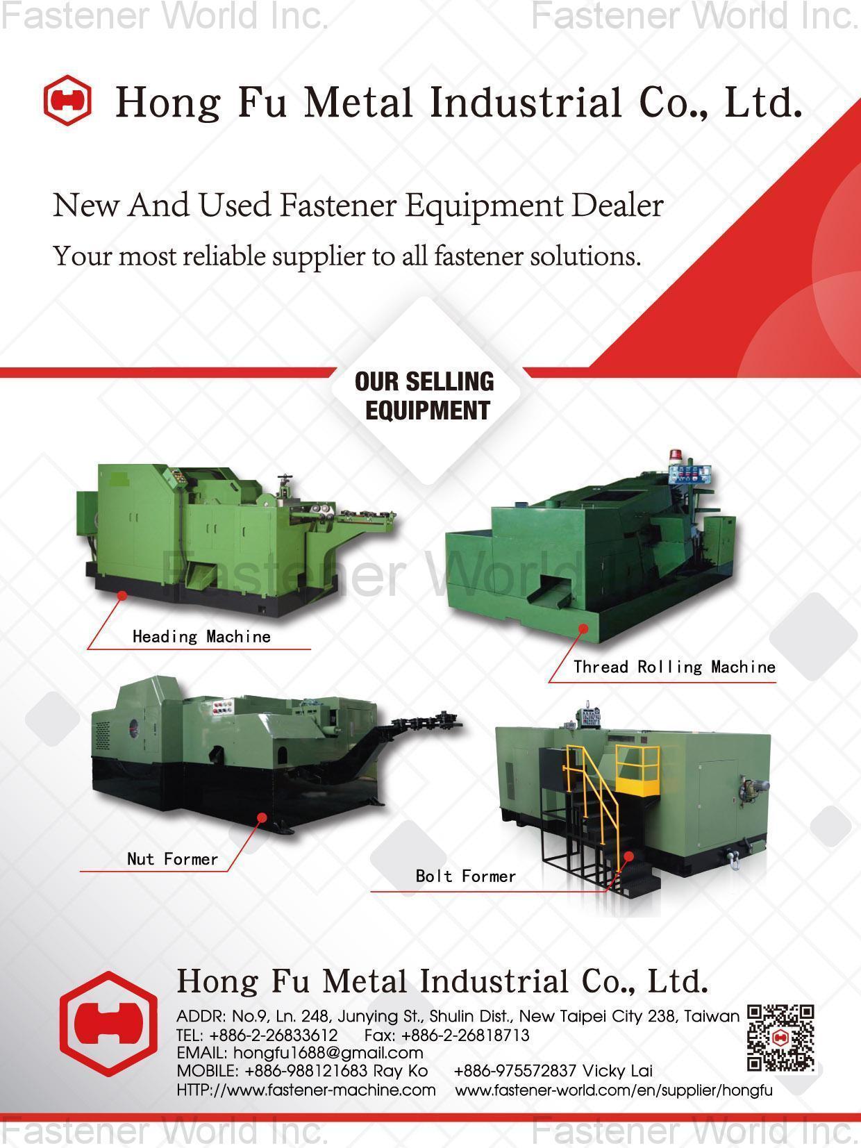 HONG FU METAL INDUSTRIAL CO., LTD. , Heading Machine, Thread Rolling Machine, Nut Former, Bolt Former , Screw (Bolt) Formers