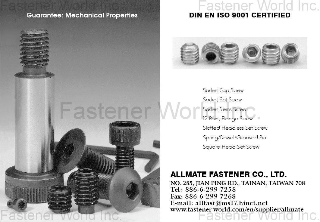 ALLMATE FASTENER CO., LTD.  , Socket Cap Screws, Socket Set Screws, Socket Sems Screws, 12 Point Flange Screws, Slotted Headless Set Screws, Spring/Dowel/Grooved Pin, Square Head Set Screws
