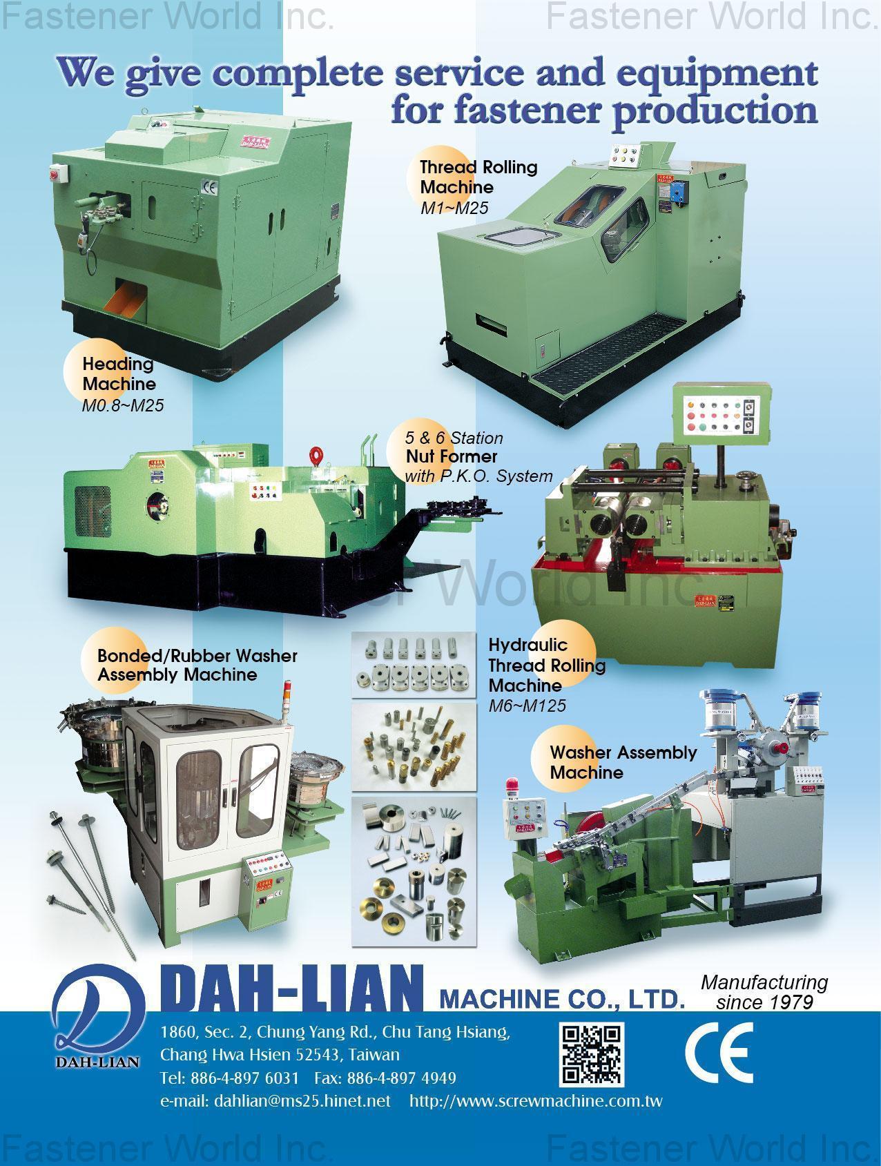 DAH-LIAN MACHINE CO., LTD  , Heading Machine, Thread Rolling Machine, Nut Former, Bonded/Rubber Washer Assembly Machine, Hydraulic Thread Rolling Machine, Washer Assembly Machine