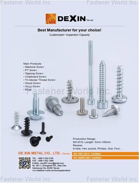 DEXIN METAL CO., LTD. , Machine Screws, PT Screws, Tapping Screws, Chipboard Screws, Tri-lobular Thread Screws, Wood Screws, Hi-Lo Screws, Rivets