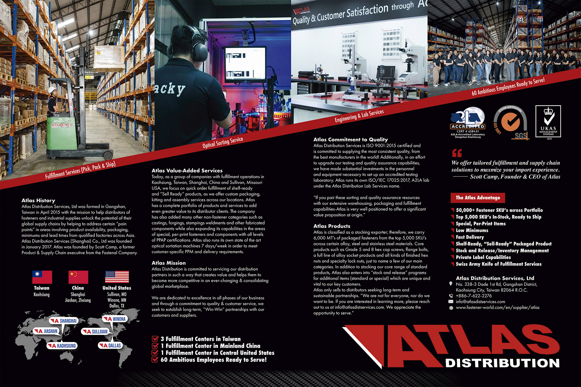 ATLAS DISTRIBUTION SERVICES LTD. , Atlas Distribution Services, Ltd was formed to help distributors of fasteners and industrial supplies unlock the potential of their global supply chains by helping to address certain 
