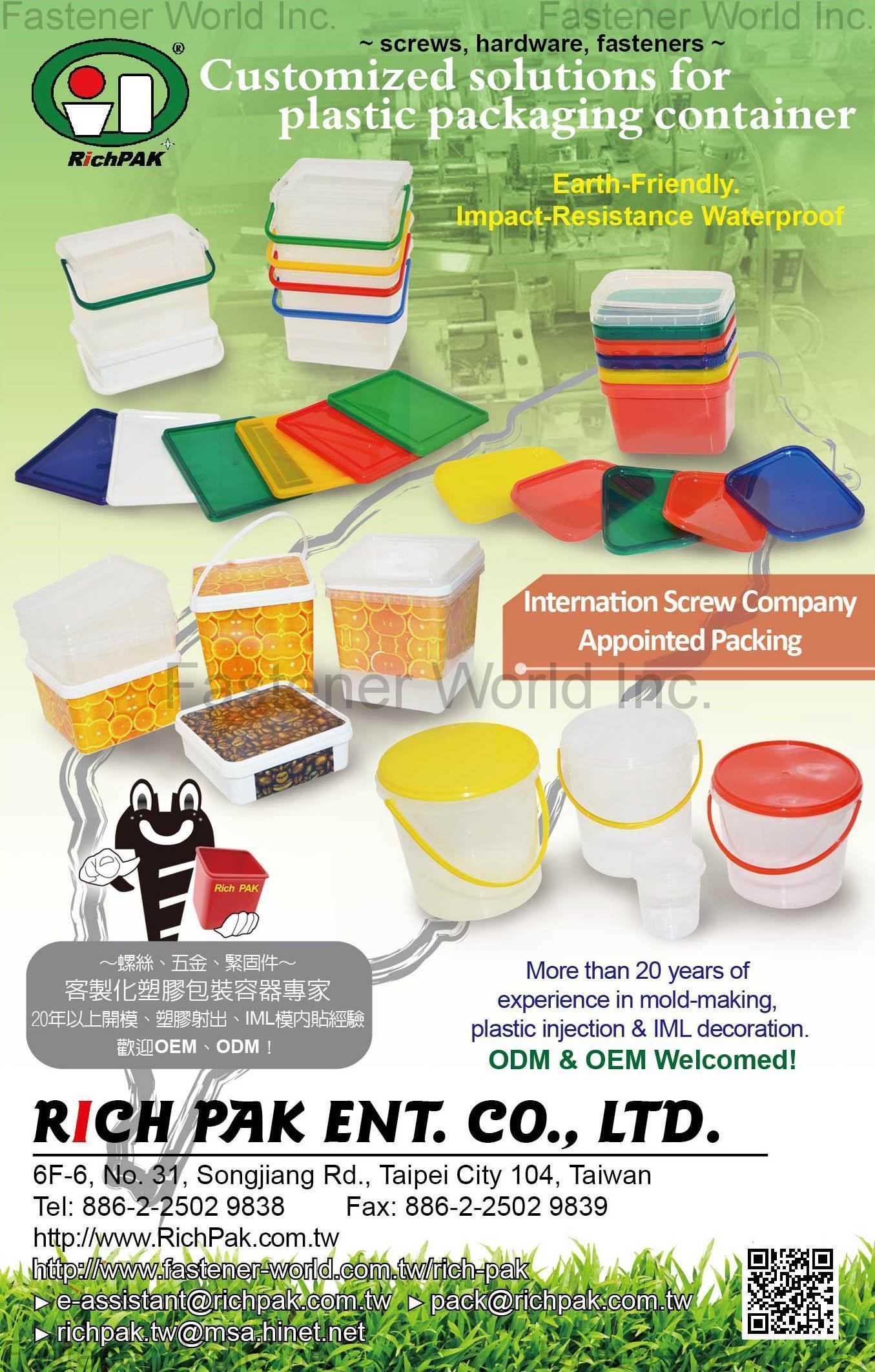 RICH PAK ENT. CO., LTD. , Plastic Packaging Box / Plastic Packing Box / Rectangular Box / Round Container / Plastic Bucket / Durable Bucket / Screw Bucket , Rubber And Plastic Fasteners
