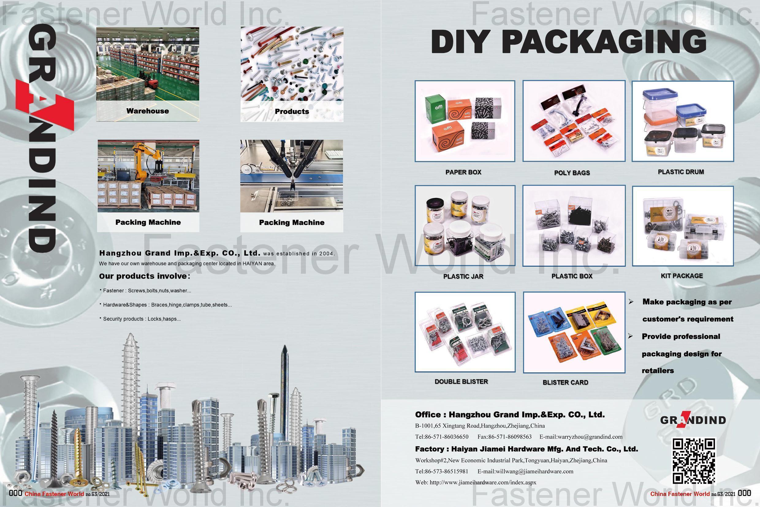 Hangzhou Grand Imp.& Exp. Co., Ltd. (Haiyan Jiamei Hardware) , Screws, Bolts, Nuts, Washer, Braces, Hinge, Clamps, Tube, Sheets, Locks, Hasps, Paper Box, Poly Bags, Plastic Drum, Plastic Jar, Plastic Box, Kit Package, Double Blister, Blister Card