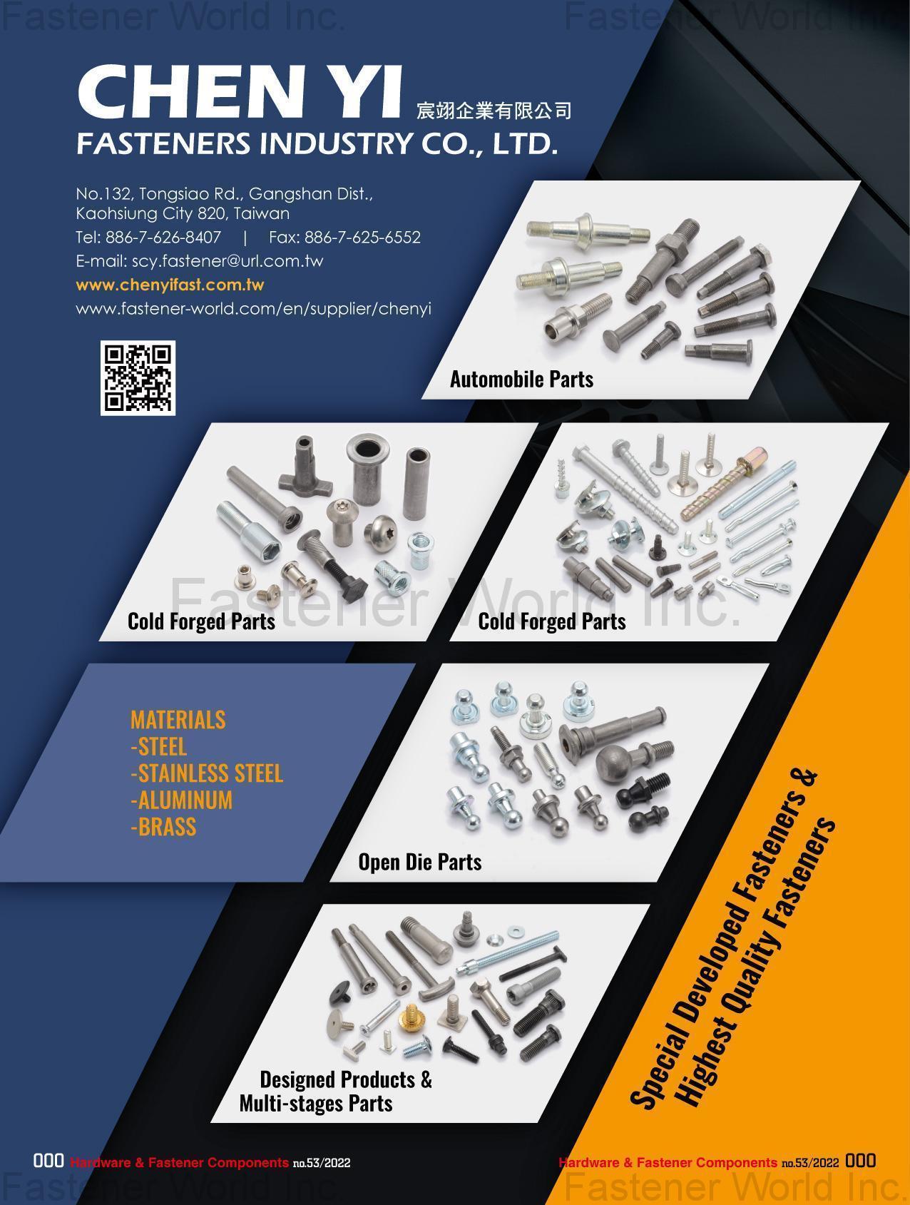 CHEN YI FASTENERS INDUSTRY CO., LTD. , Automobile Parts, Cold Forged Parts, Open Die Parts, Designed Products & Multi-stages Parts