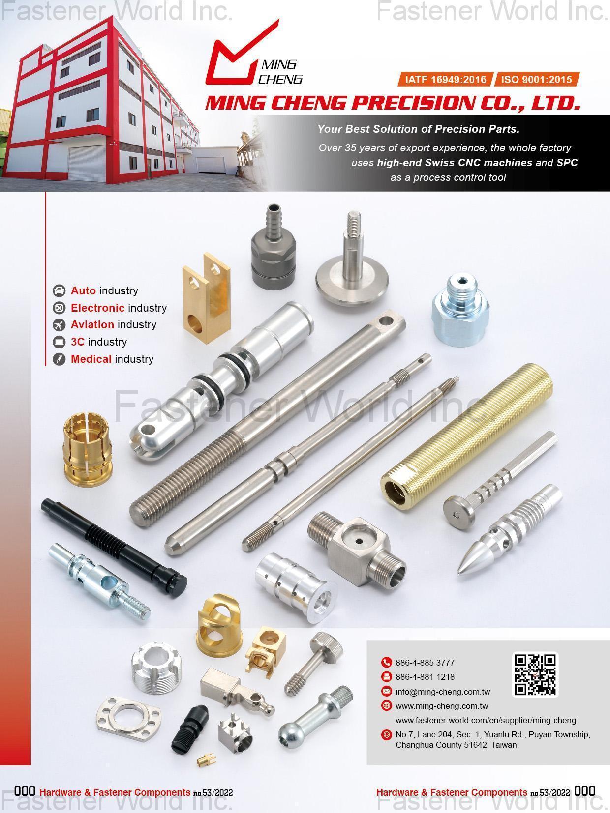 MING CHENG PRECISION CO., LTD. , Precision auto parts, Machined Components-turning parts, Precision shaft, RF and Optical Fiber Connectors, Precision Milling parts, Electronic components