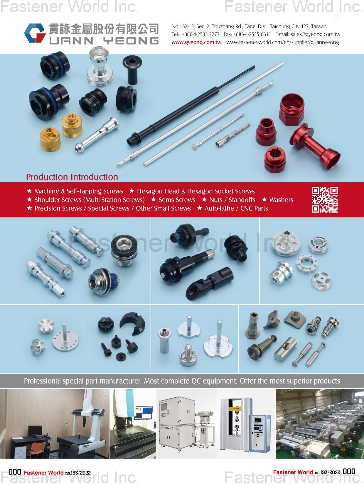 Guann Yeong Metal Co., Ltd. , Machine & Self-Tapping Screws, Hexagon Head & Hexagon Socket Screws, Shoulder Screws (Multi-Station Screws), Sems Screws, Nuts, Standoffs, Washers, Precision Screws, Special Screws, Other Small Screws, Auto-lathe, CNC Parts