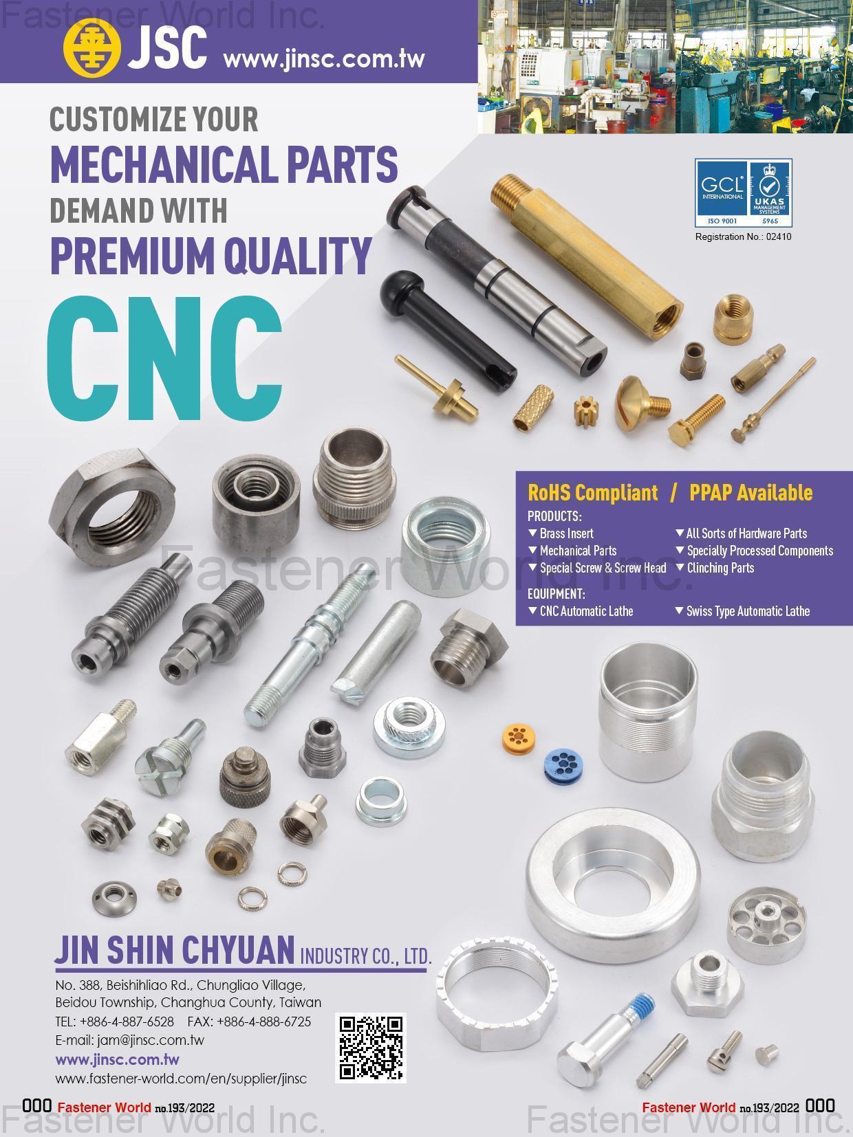 JIN SHIN CHYUAN INDUSTRY CO., LTD.  , Brass Insert, Mechanical Parts, Special Screw & Screwhead, All Sorts of Hardware Parts, Specially Processing Components, Clinching Parts