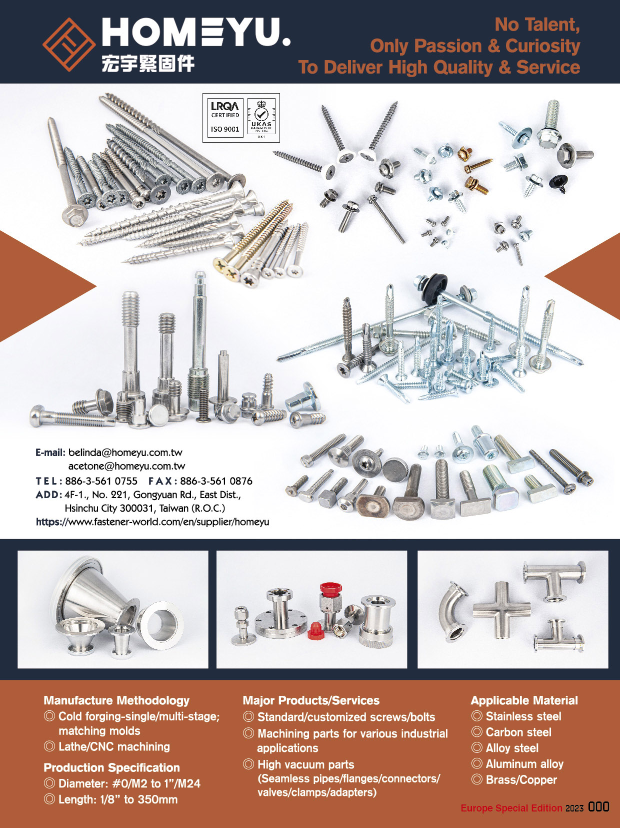 HOMEYU FASTENERS CO., LTD. , Standard/customized screw/bolts, Maching parts for various industrial application, High Vacuum parts (Seamless pipes/flange/connector/valve/clamps/adapter)