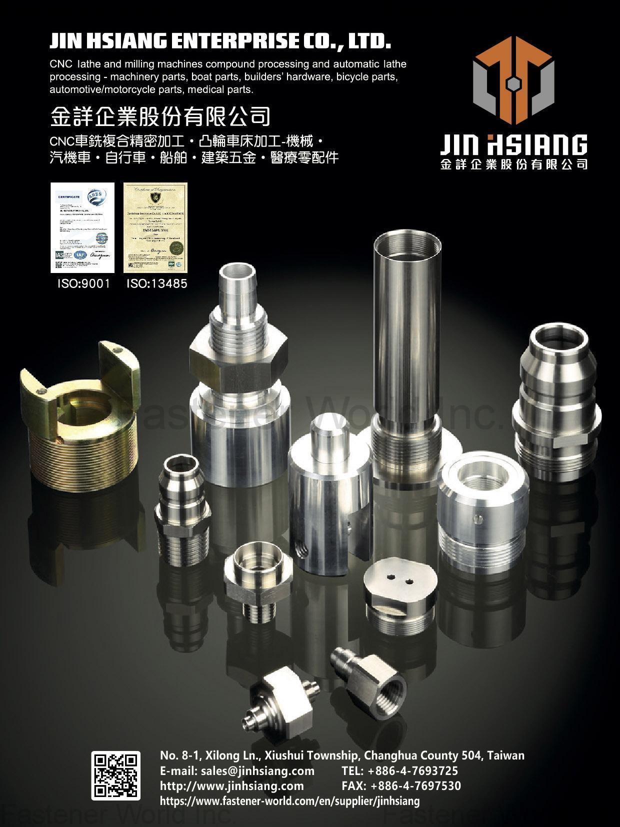 JIN HSIANG ENTERPRISE CO., LTD. , CNC lathe and milling machines compound processing and automatic lathe processing - machinery parts, boat parts, builders' hardware, bicycle parts, automotive/motorcycle parts, medical parts