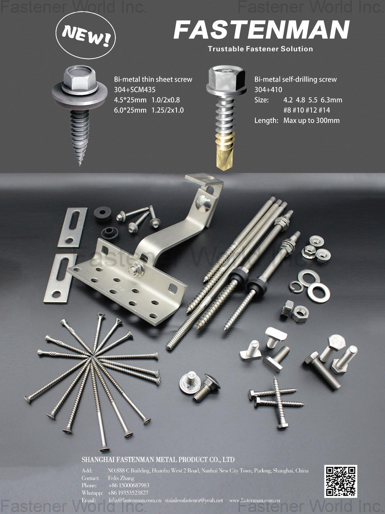 SHANGHAI FASTENMAN METAL PRODUCT CO., LTD. , Bi-metal Thin Sheet Screws, Bi-metal Self-drilling Screws, Nuts, Bolts, Machine Screws, Socket Screws, Washers